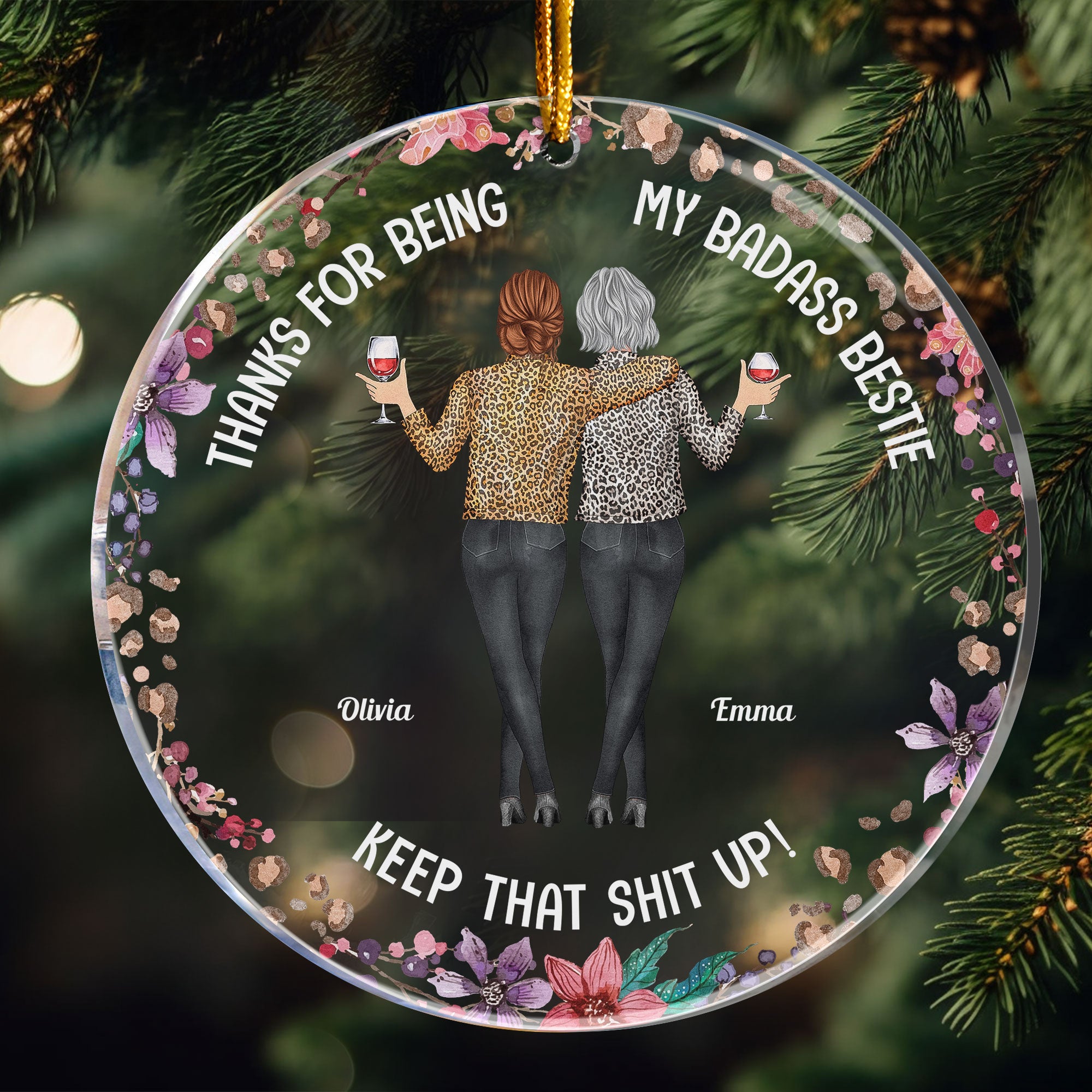 Thanks For Being My Badass Bestie/ Sister/ Brother Keep That Sh** Up - Personalized Acrylic Ornament