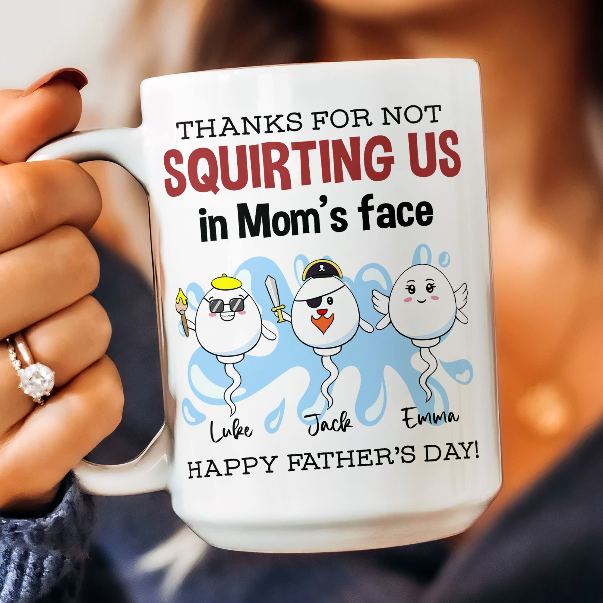 Thanks For Not Squirting Us In Mom's Face Happy Father's Day - Personalized Mug