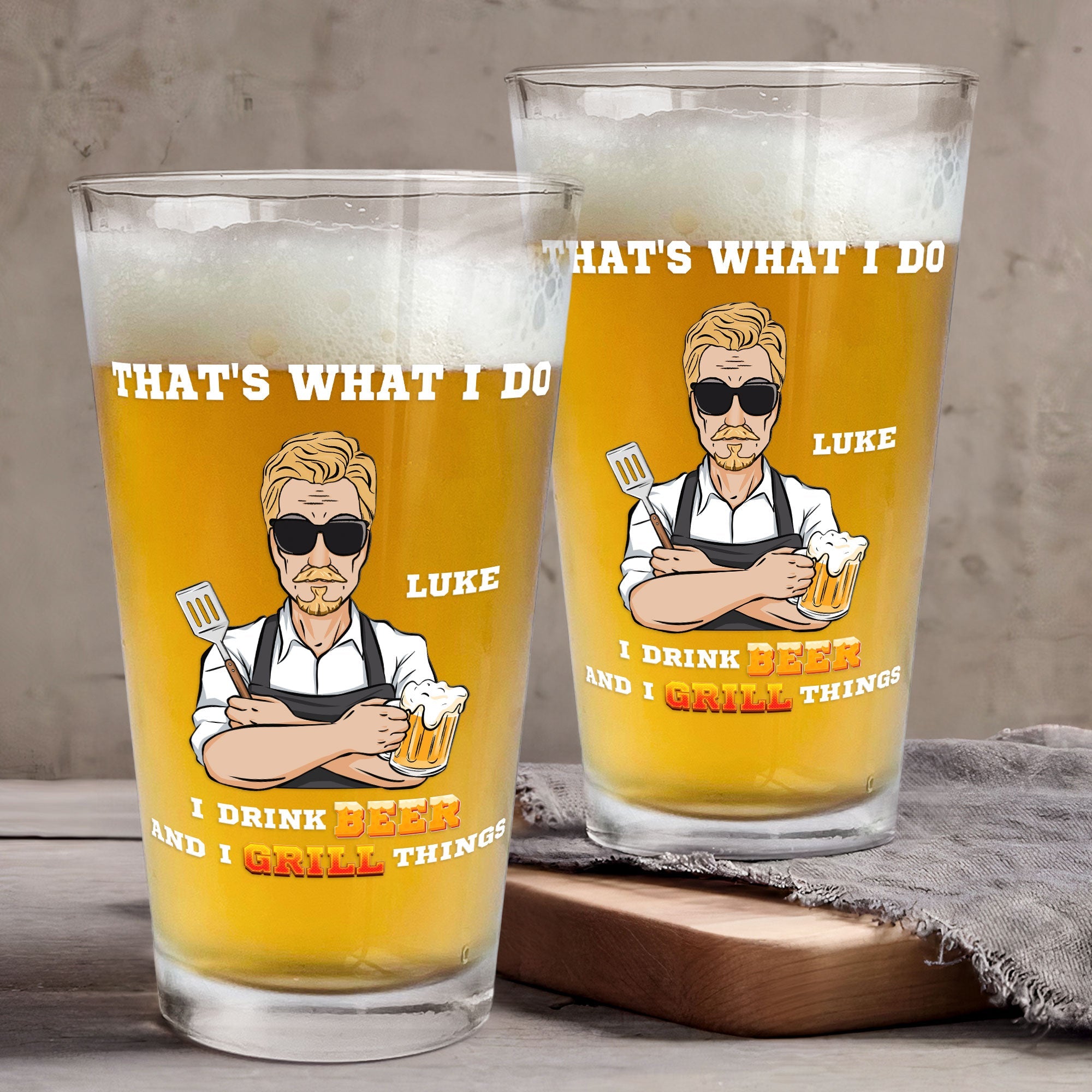 That's What I Do I Drink Beer And I Grill Things - Personalized Beer Glass