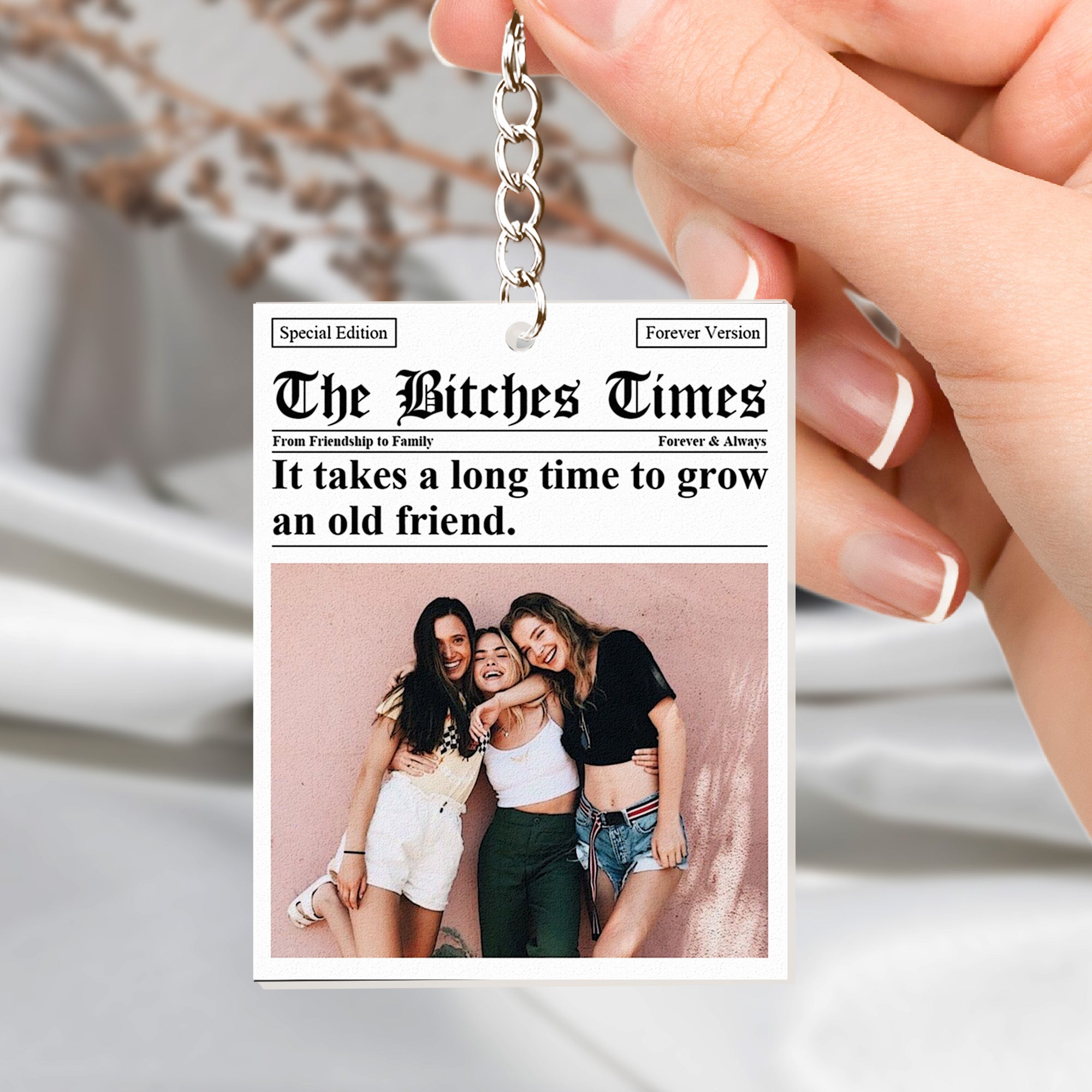 The B*Tches Times - Custom Photo Collage - Gifts For Friends, Bestie - Personalized Acrylic Photo Keychain