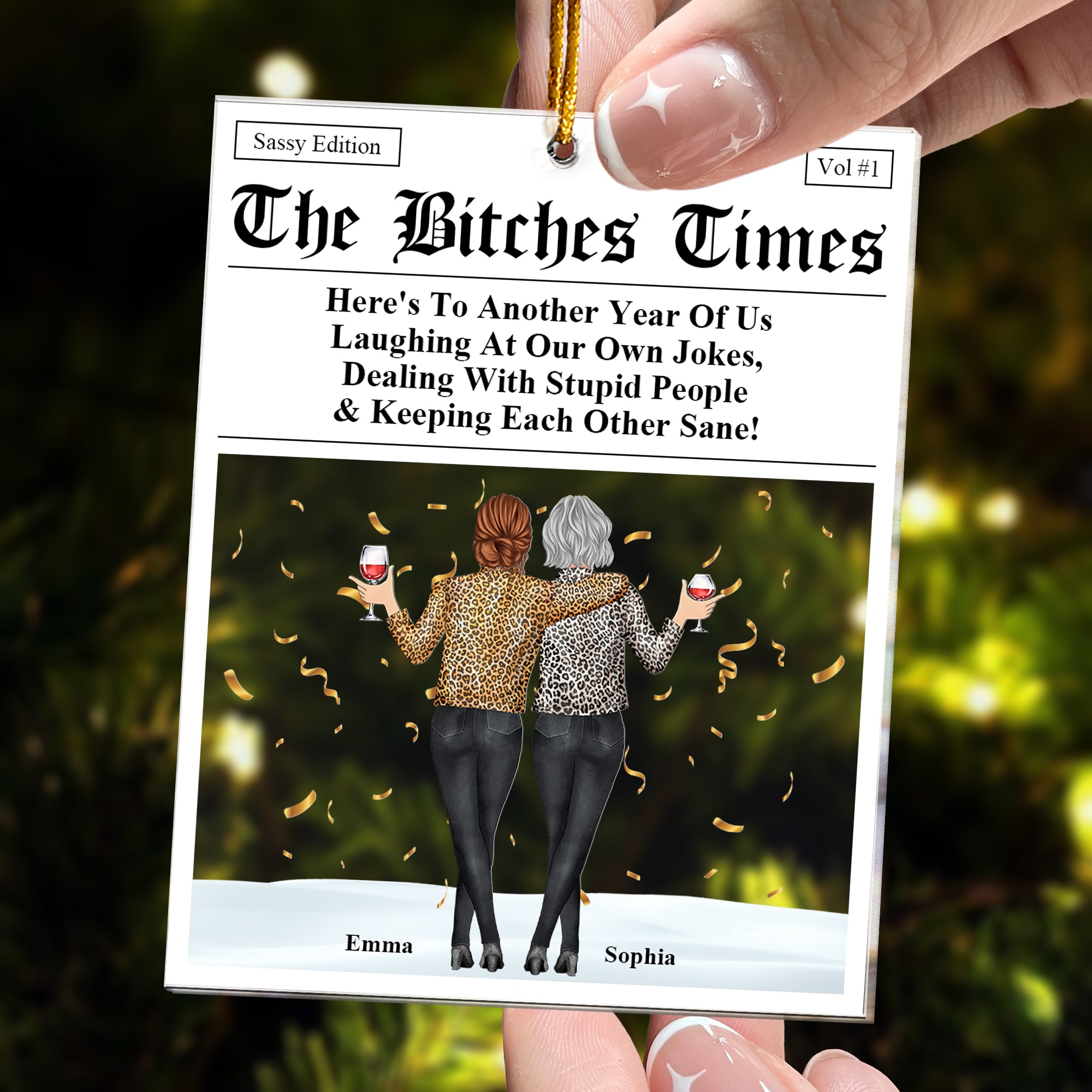 The B*tches Times - Here's To Another Year Of Us Laughing At Our Own Jokes - Personalized Acrylic Ornament