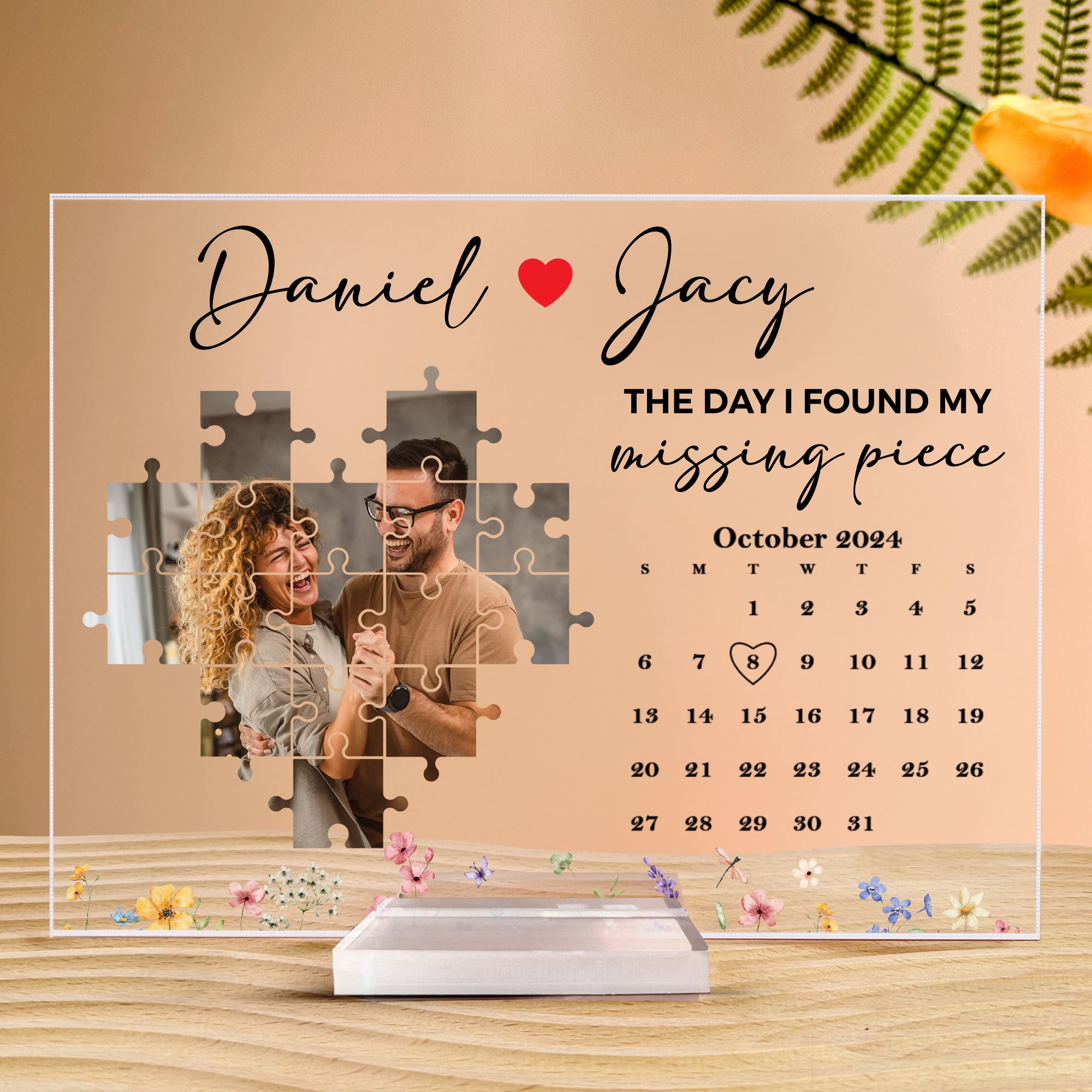 The Day I Found My Missing Piece Custom Calendar - Personalized Acrylic Photo Plaque