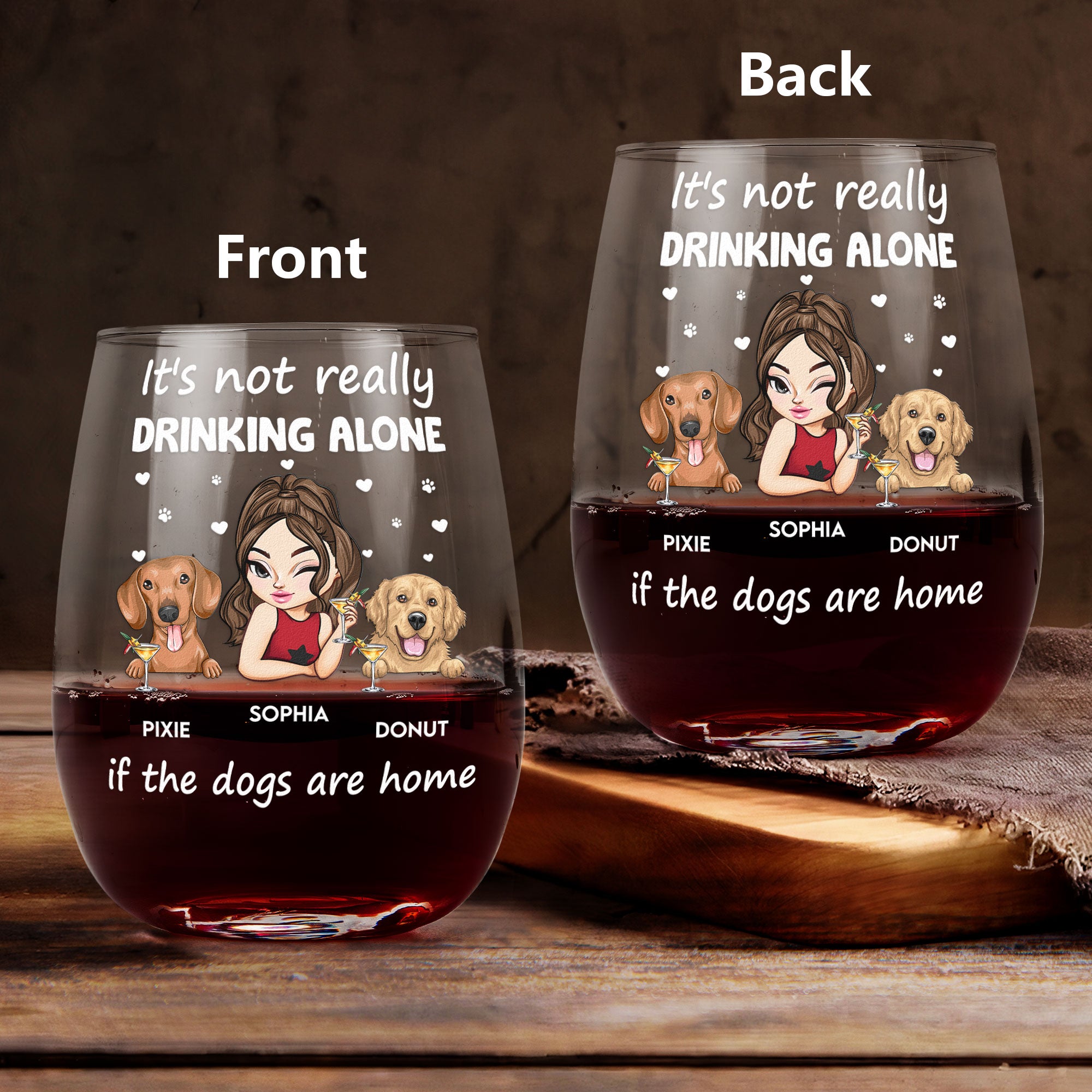 The Dogs Are Home - Personalized Stemless Wine Glass