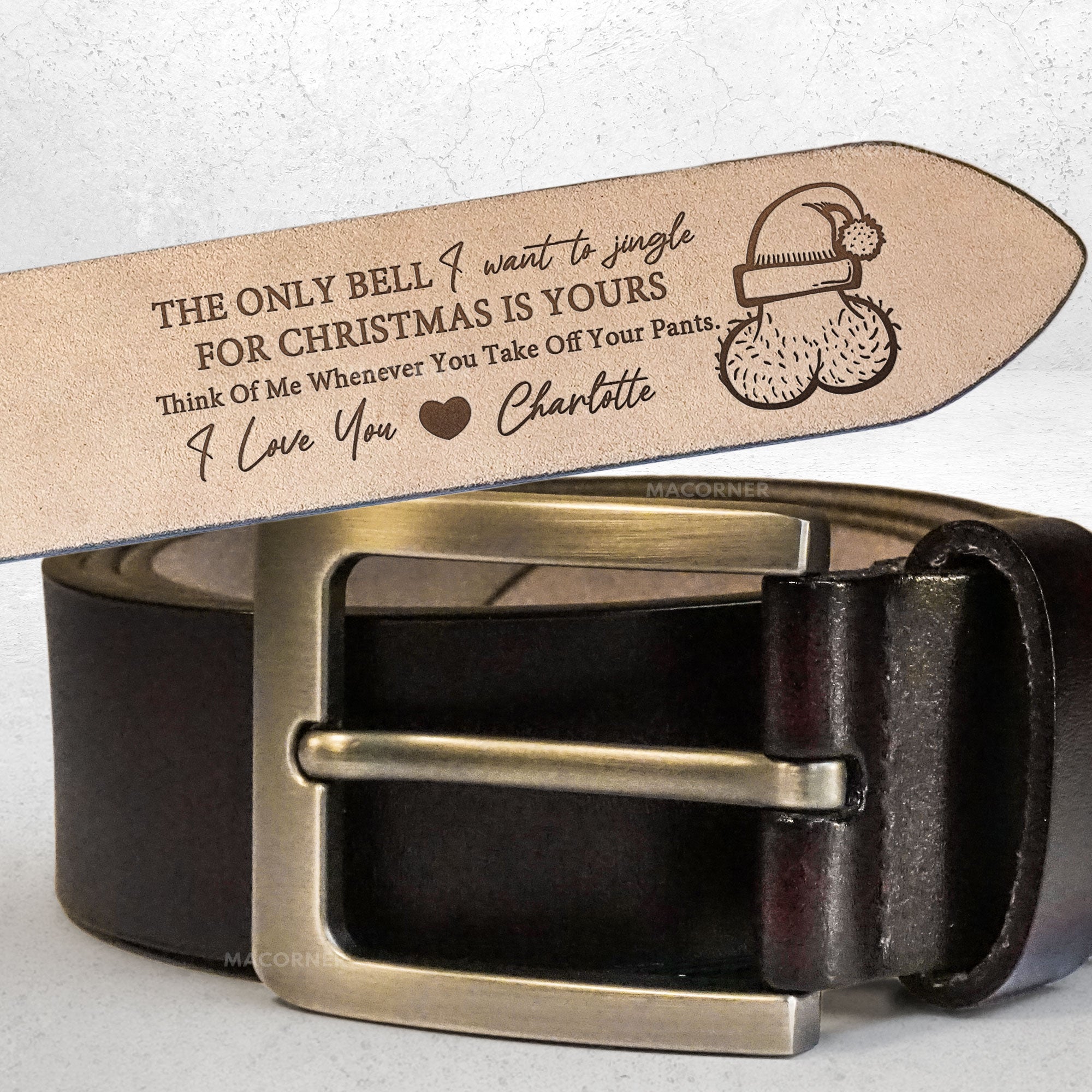 The Only Bell I Want To Jingle Is Yours - Personalized Engraved Leather Belt