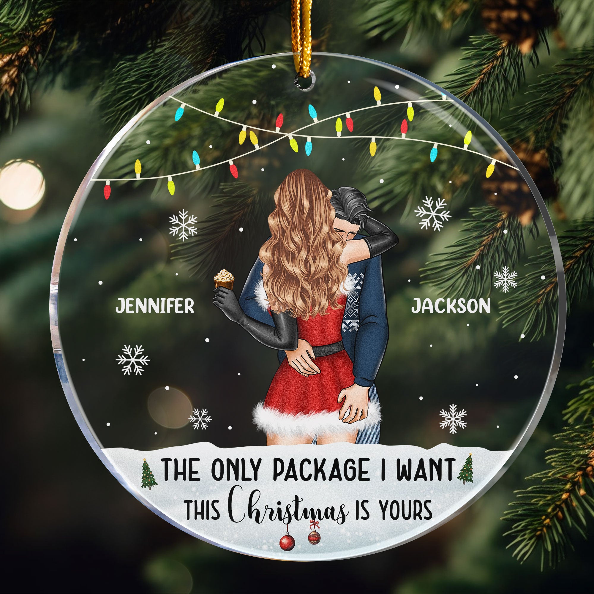 The Only Package I Want This Christmas Is Yours - Personalized Acrylic Ornament