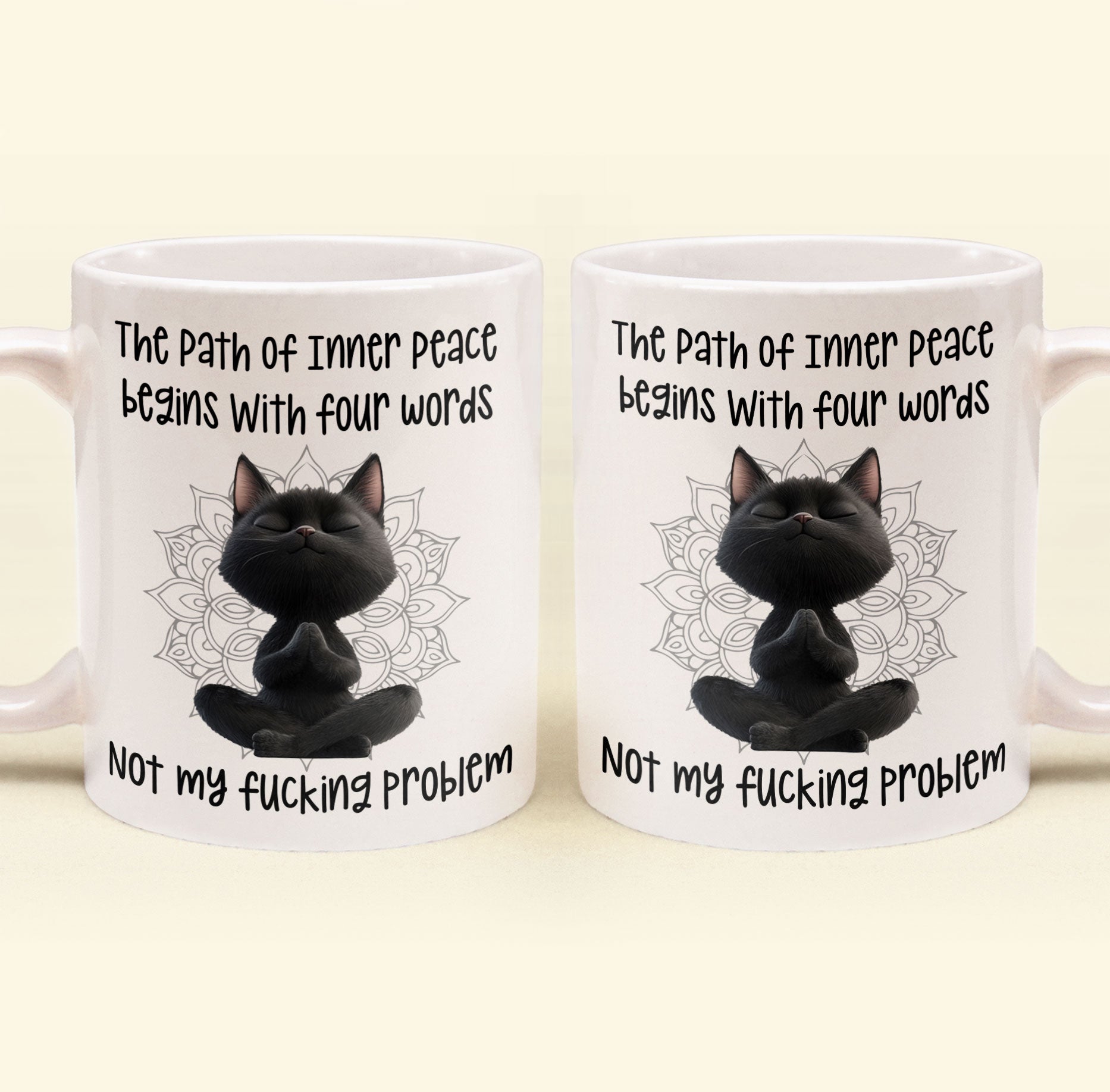 The Path Of Inner Peace Begins With Four Words - Personalized Mug