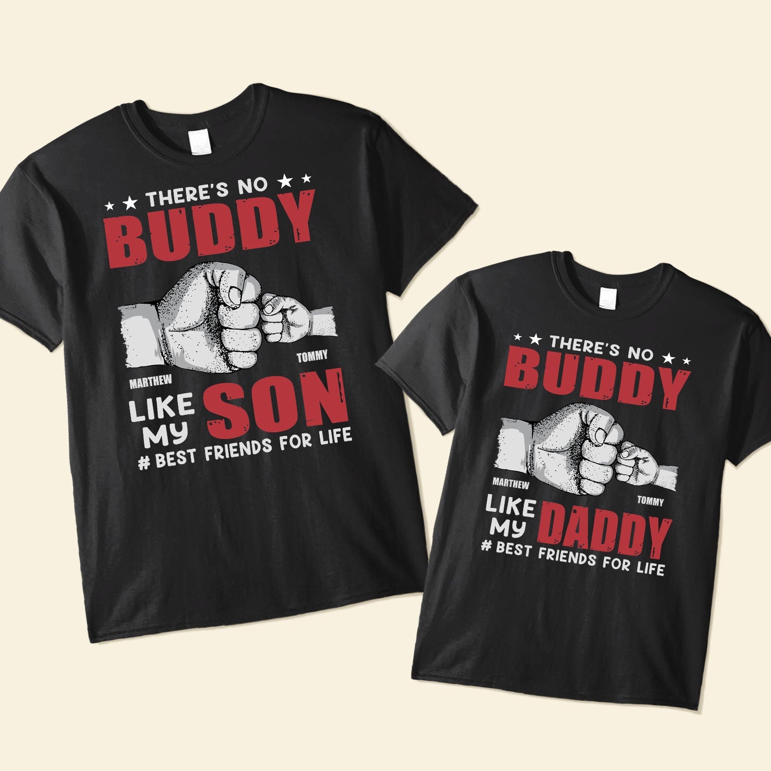 There's No Buddy Like My Son Daddy - Personalized Matching Family Shirts