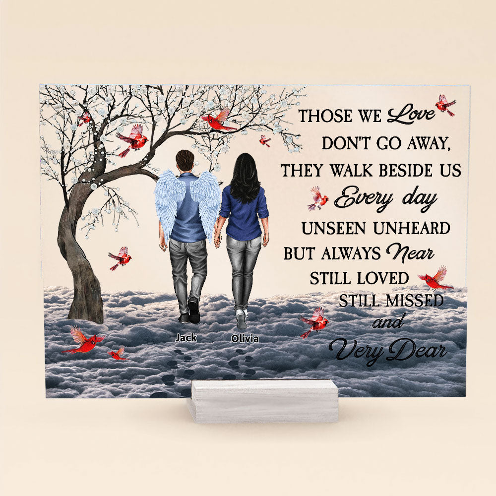 Those We Love Don't Go Away Loss Of Loved Ones - Personalized Acrylic Plaque