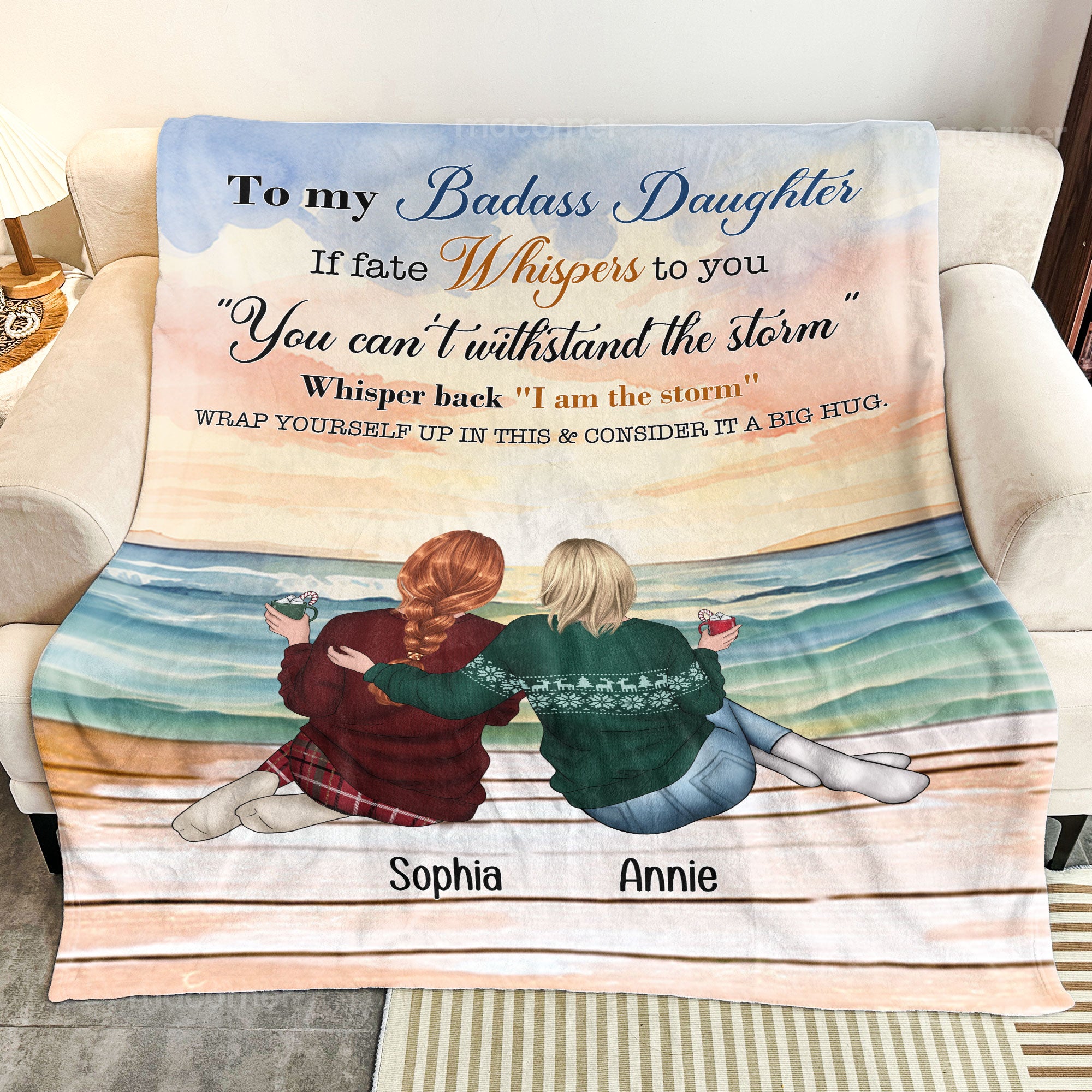 To Daughter Whisper Back I Am The Storm - Personalized Blanket