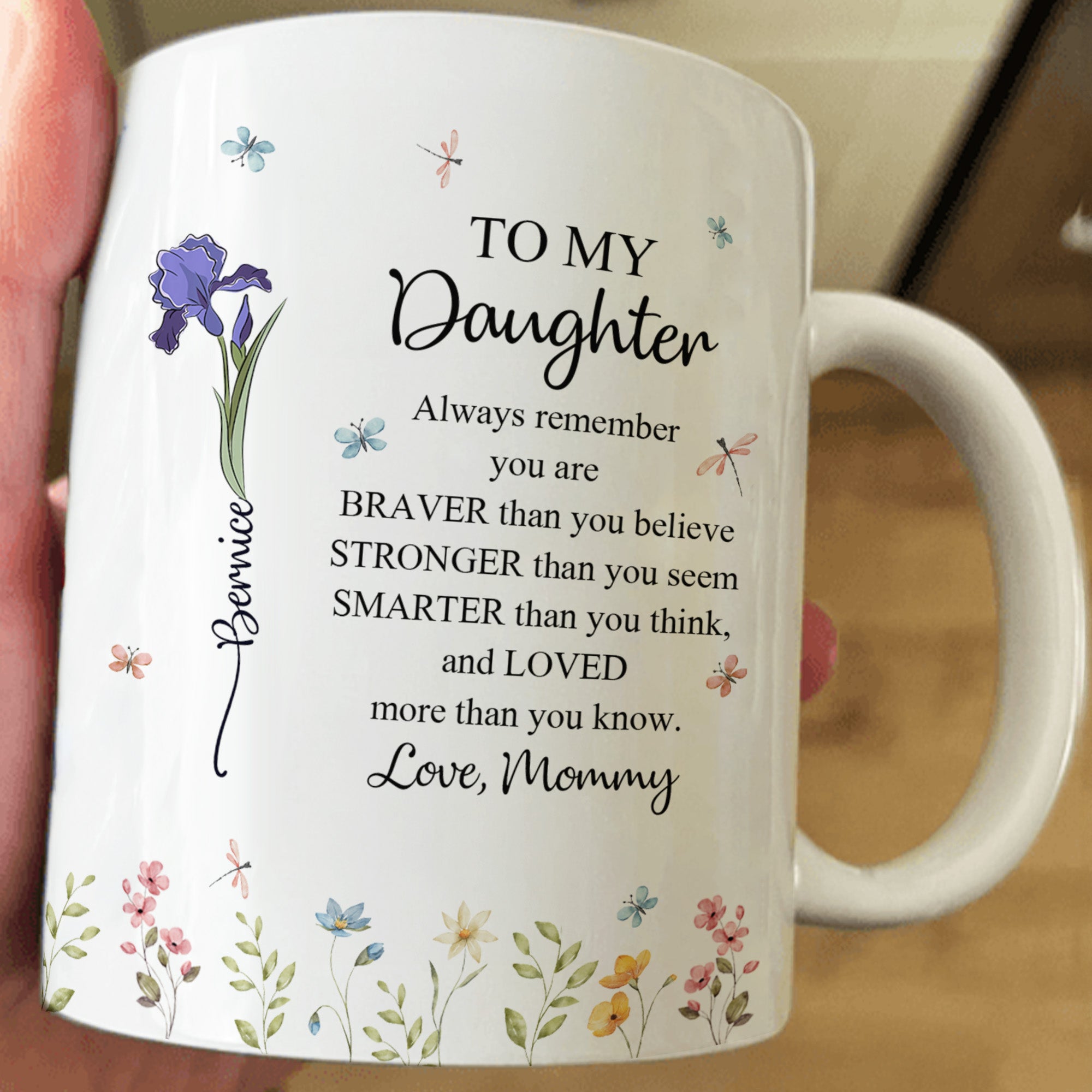 To My Daughter Always Remember You Are Custom Birth Flower - Personalized Mug