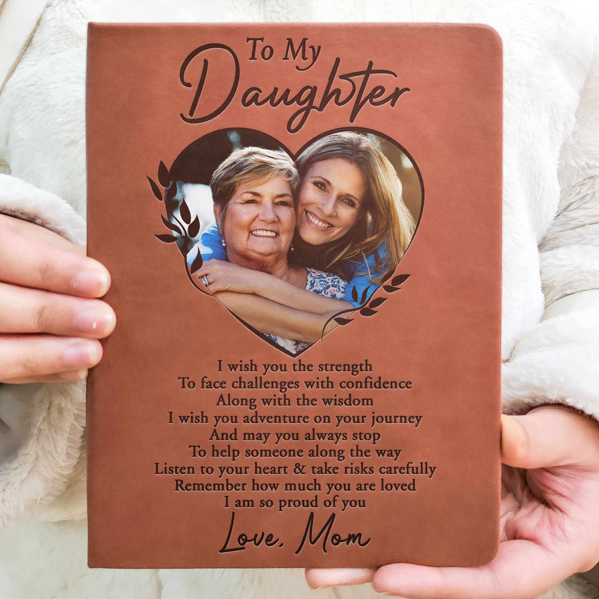 To My Daughter I Am So Proud Of You Gift - Personalized Photo Leather Journal