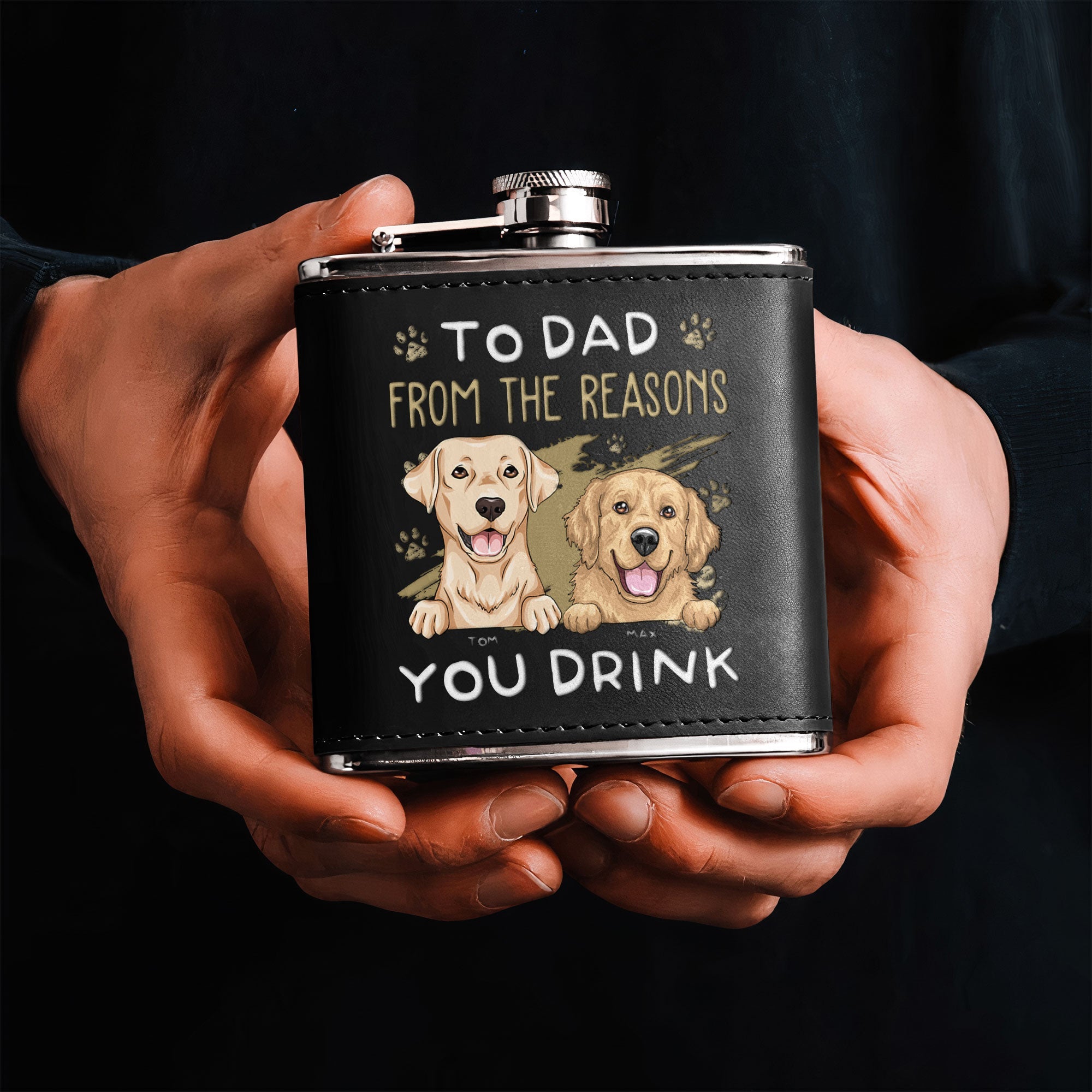 To Pet Dad From The Reasons You Drink - Personalized Leather Flask