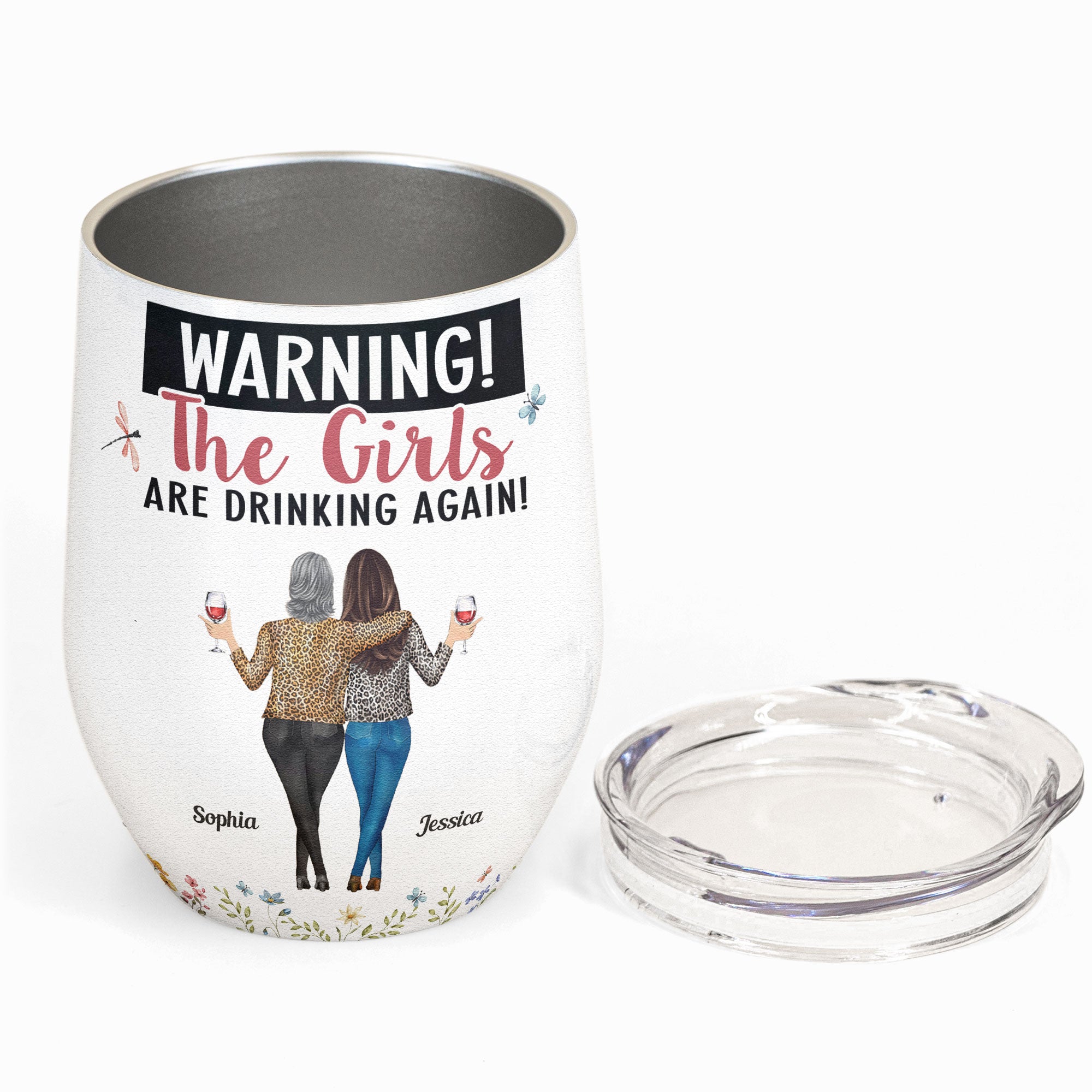 Warning The Girls Are Drinking Again Floral - Personalized Wine Tumbler