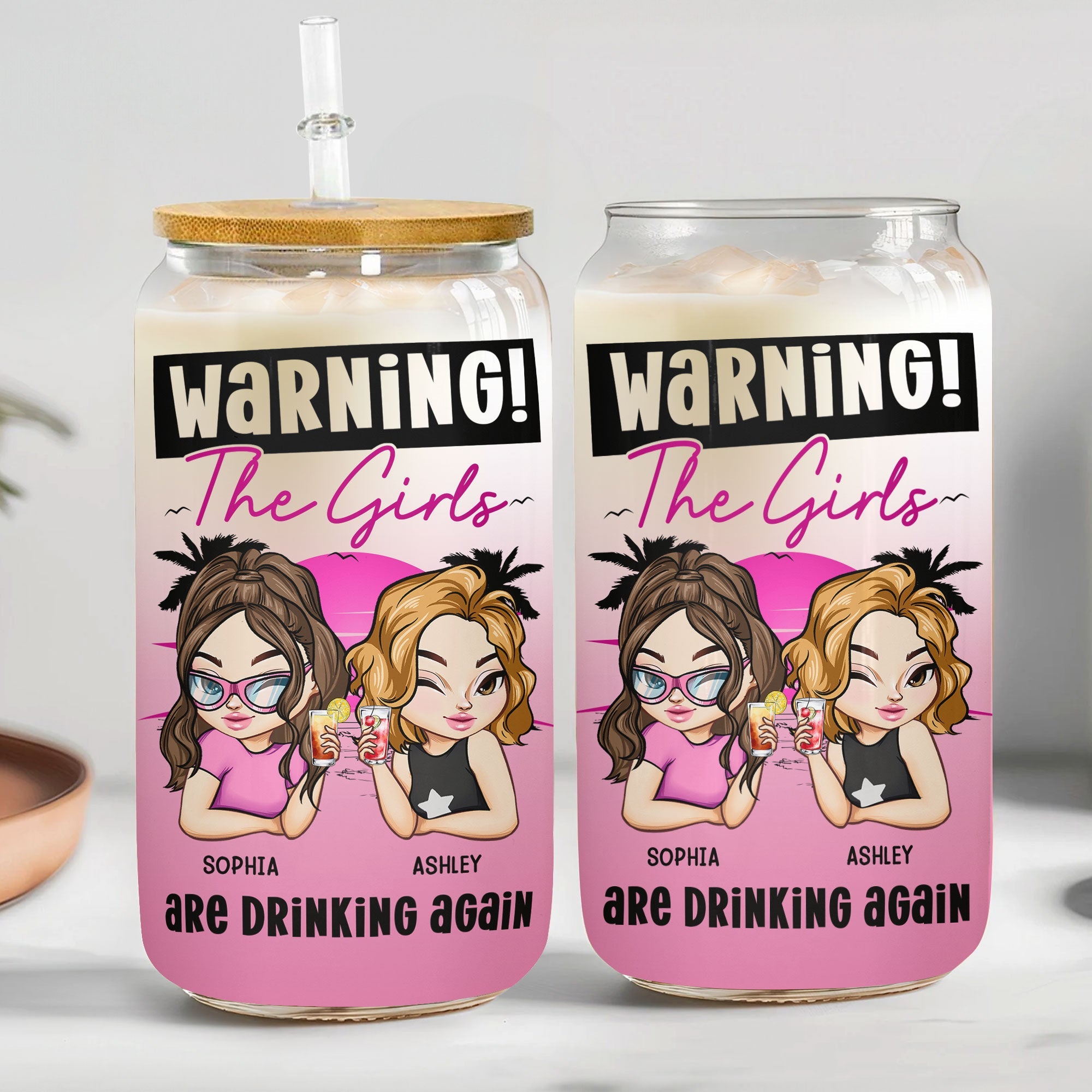 Warning The Girls Are Drinking Again - New Version - Personalized Clear Glass Cup