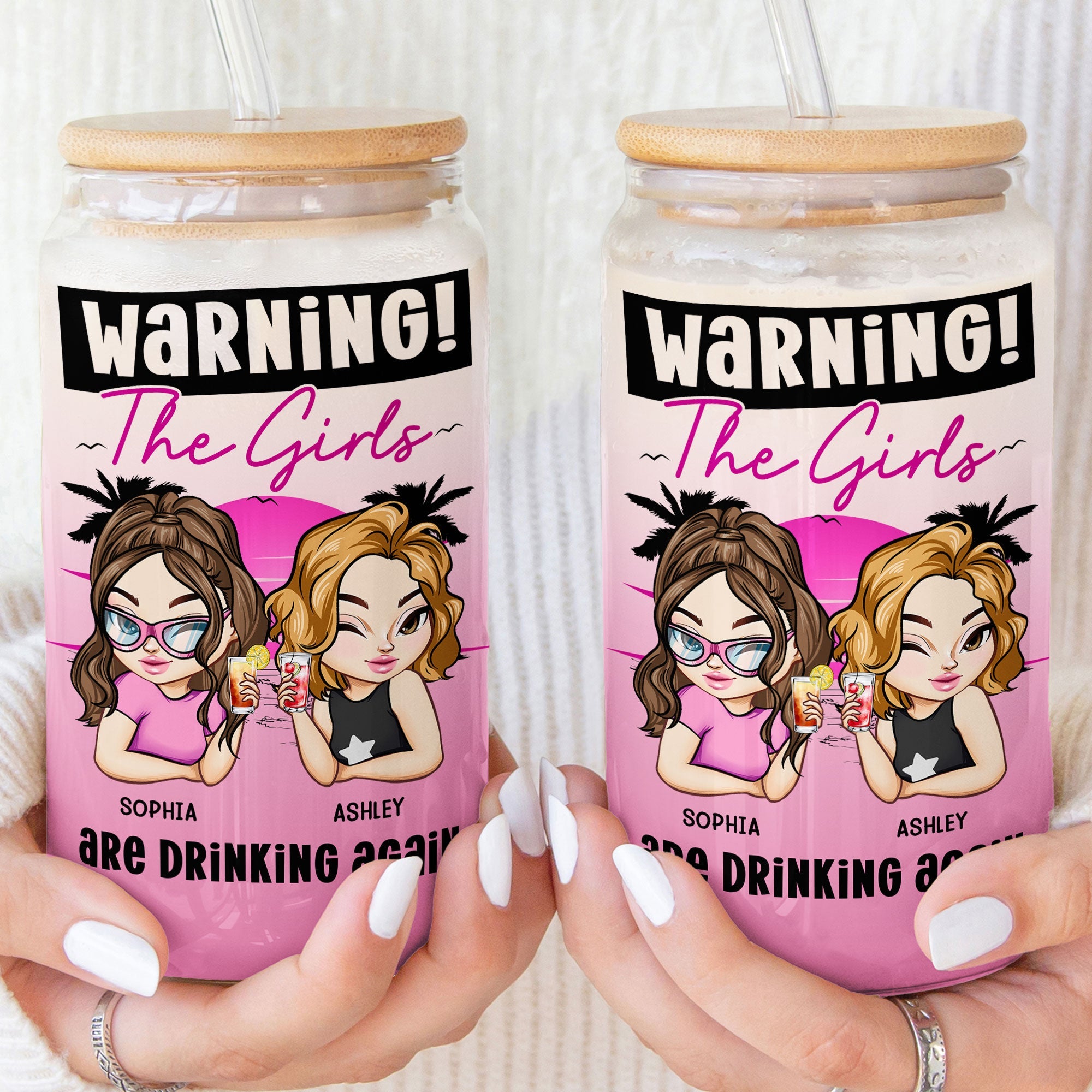 Warning The Girls Are Drinking Again - New Version - Personalized Clear Glass Cup