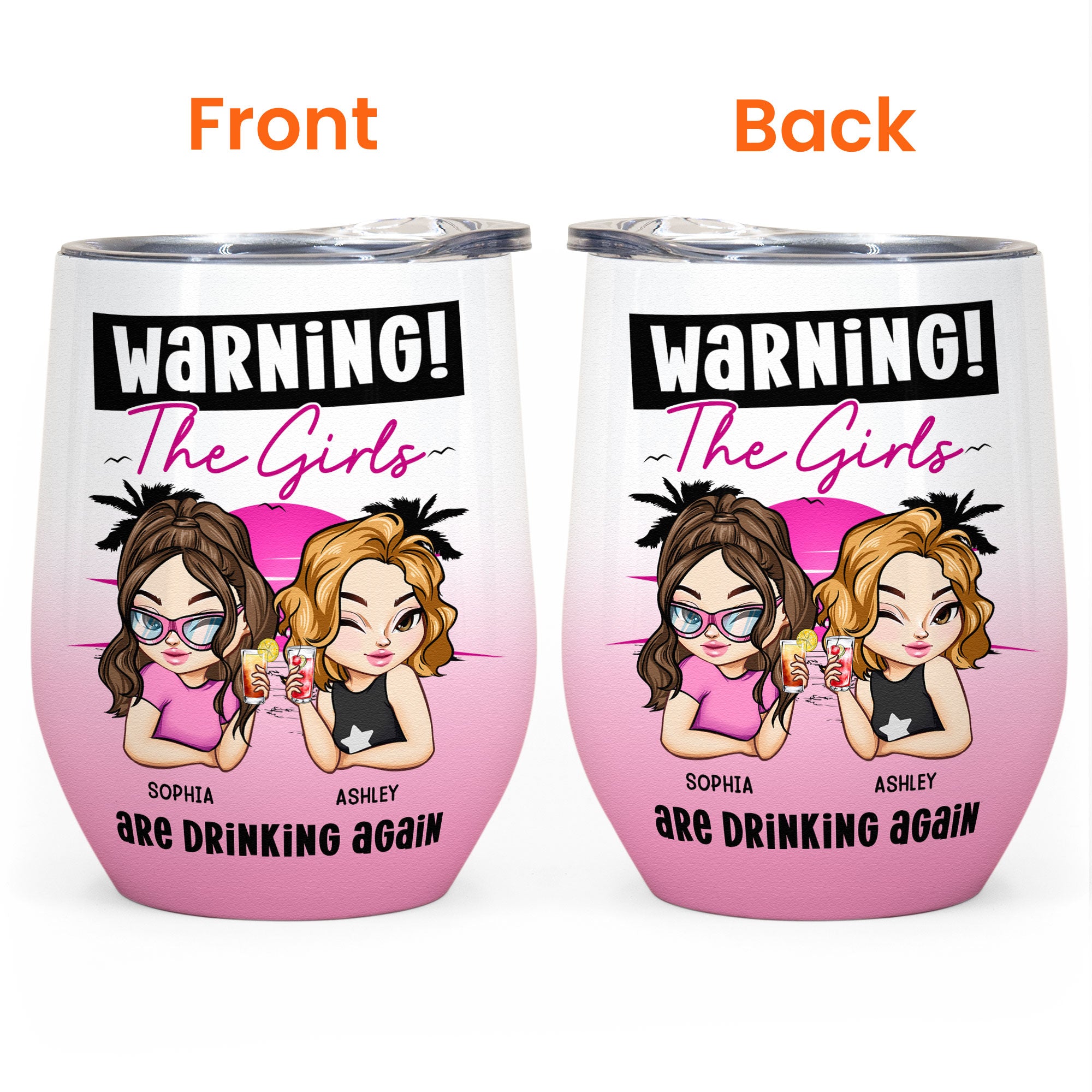 Warning The Girls Are Drinking Again - Retro Version - Personalized Wine Tumbler