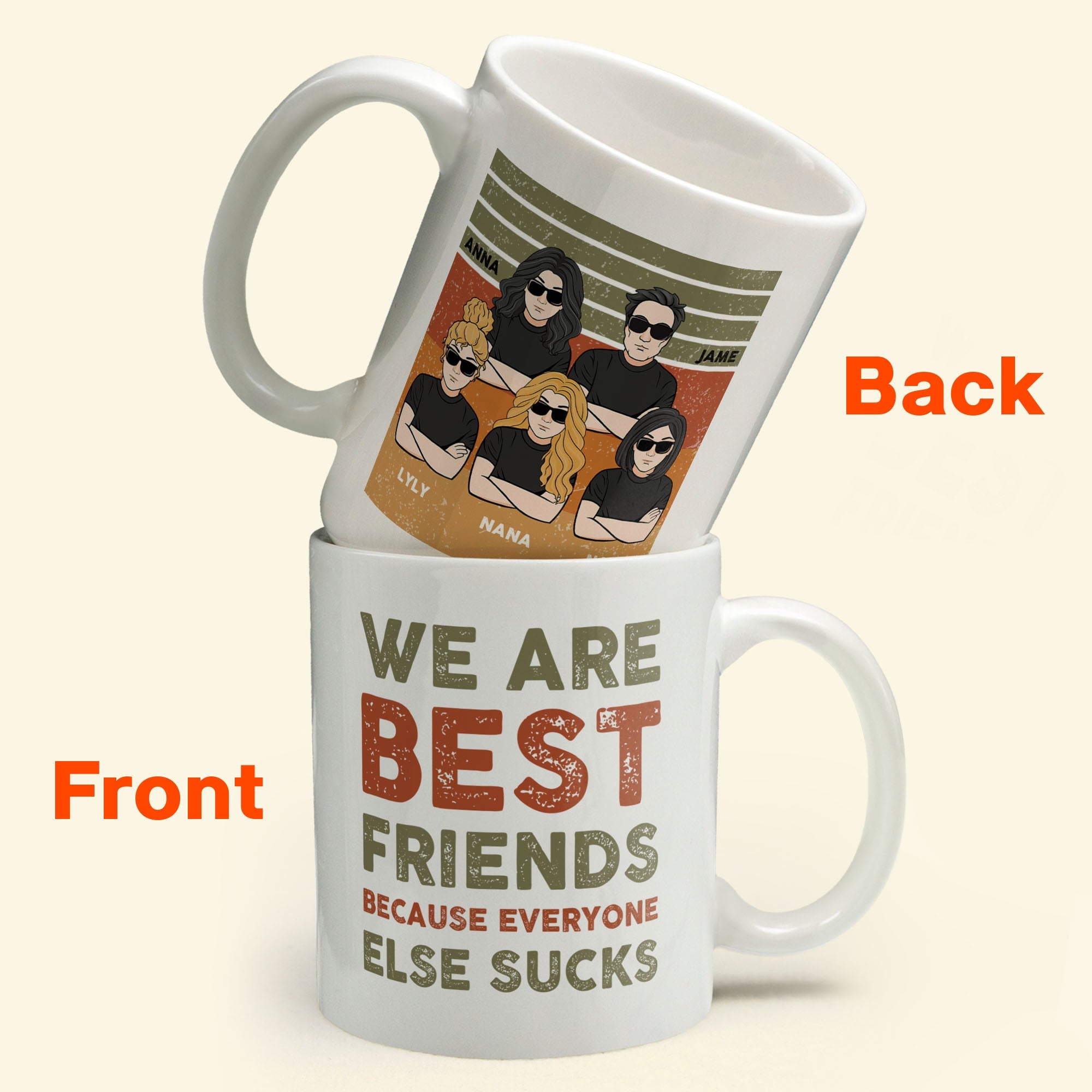 We Are Best Friends Because Everyone Else Sucks - Personalized Mug - Birthday, Loving, Funny Gift For Friends, Best Friends, BFF