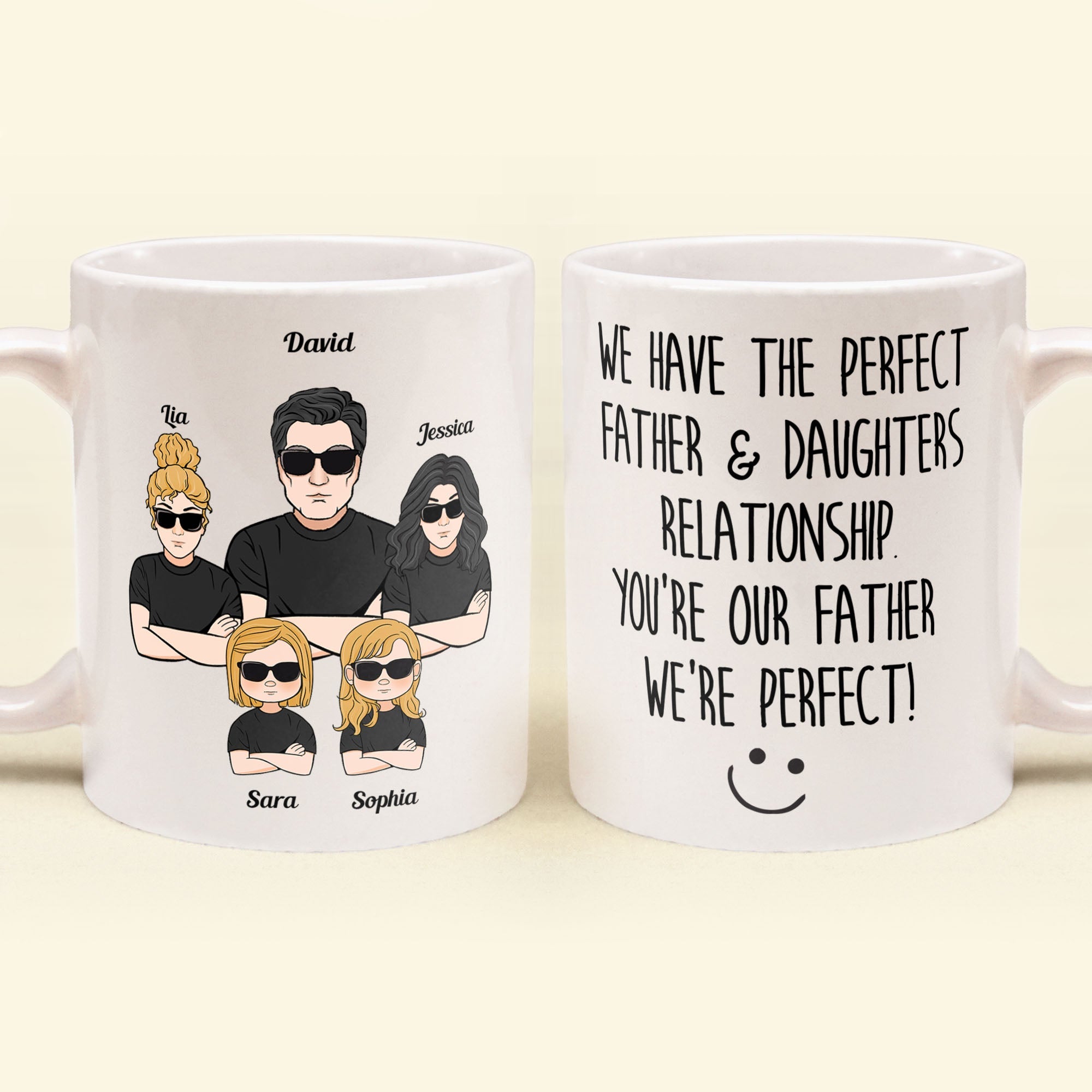 We Have The Perfect Father & Daughter Relationship - Personalized Mug - Father's Day, Birthday Gift For Father, Dad - From Daughters