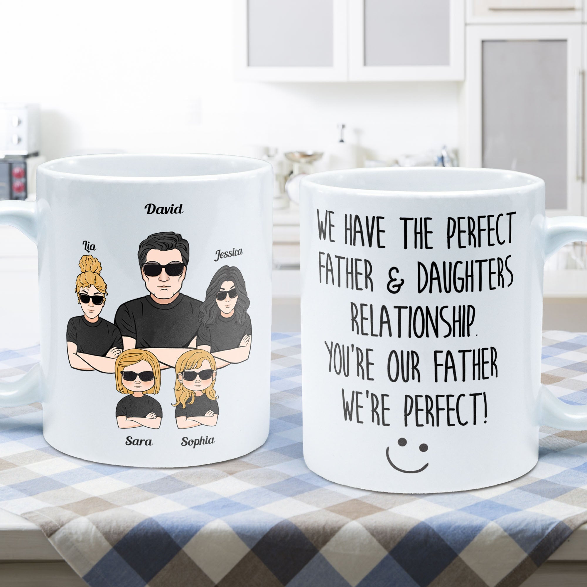 We Have The Perfect Father & Daughter Relationship - Personalized Mug - Father's Day, Birthday Gift For Father, Dad - From Daughters