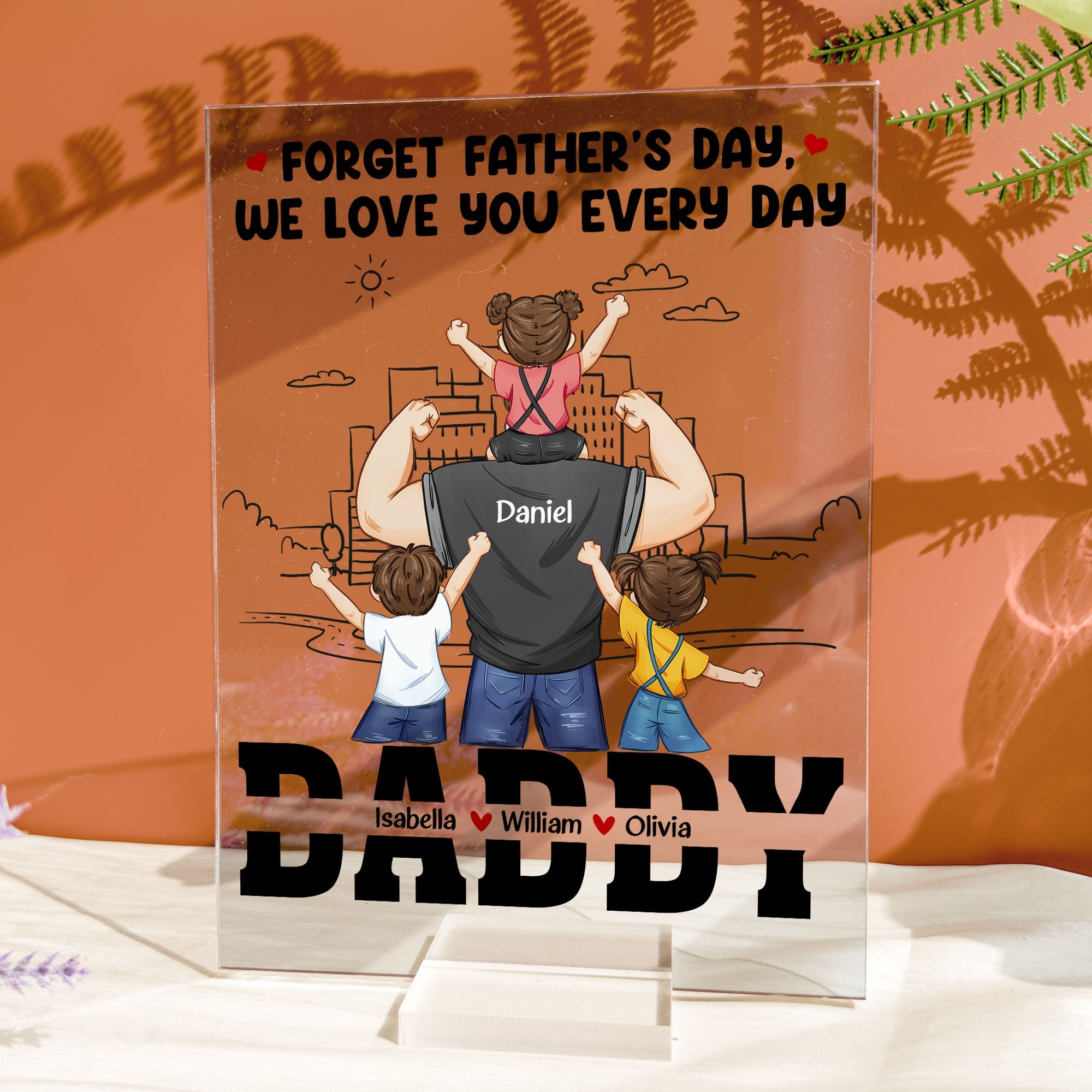 We Love You Everyday, Dad - Personalized Acrylic Plaque