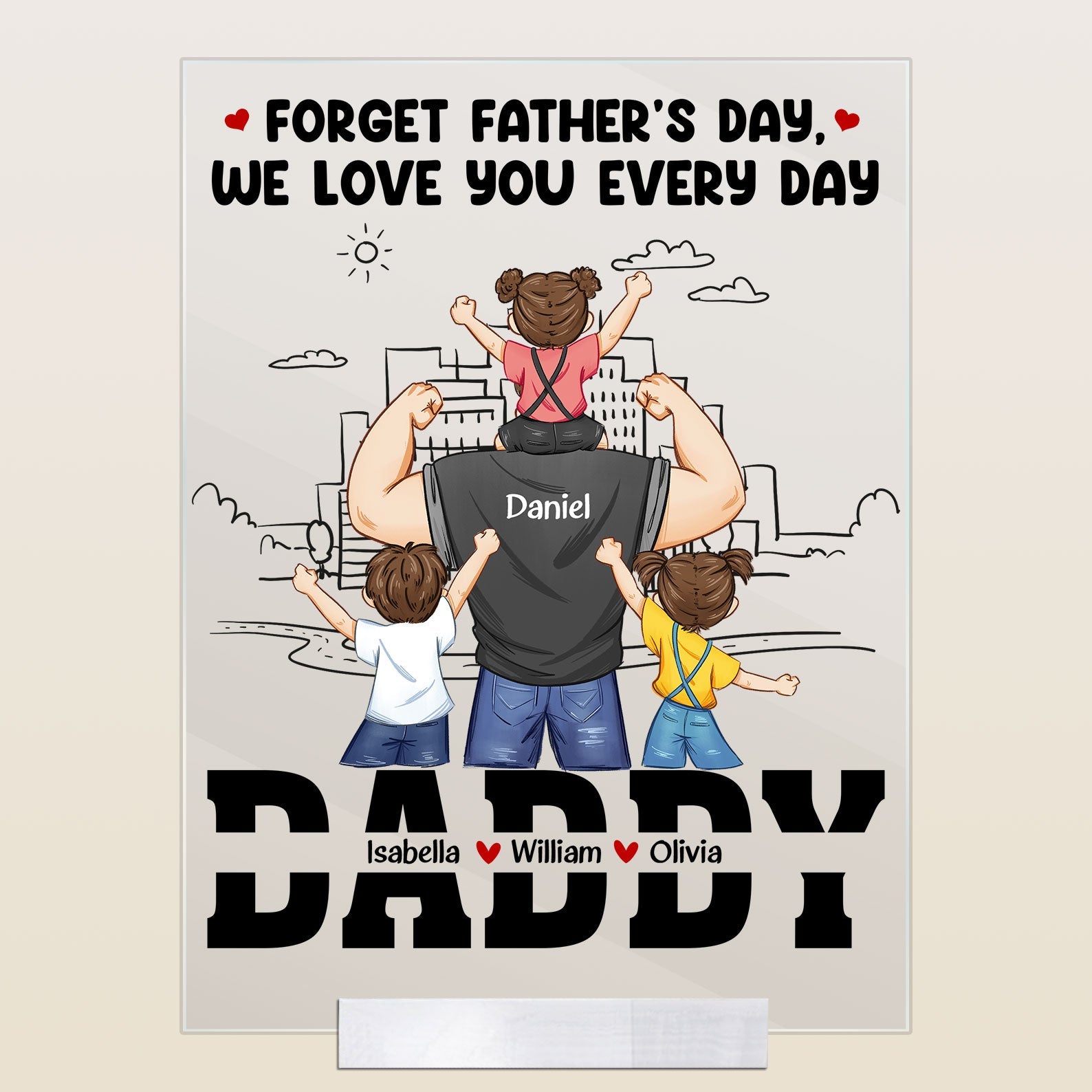 We Love You Everyday, Dad - Personalized Acrylic Plaque