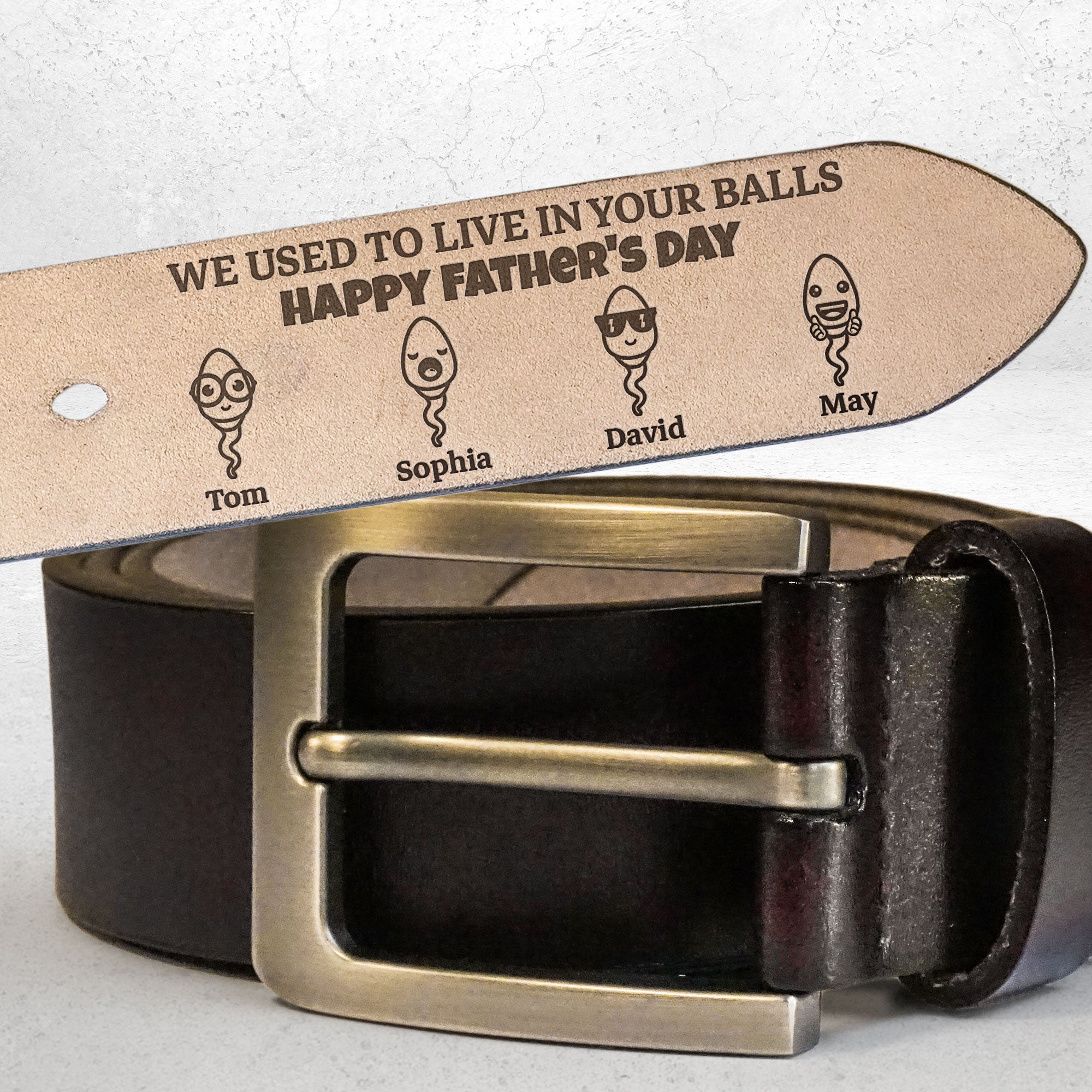 We Used To Live In Your Balls Funny Father's Day Gift - Personalized Engraved Leather Belt