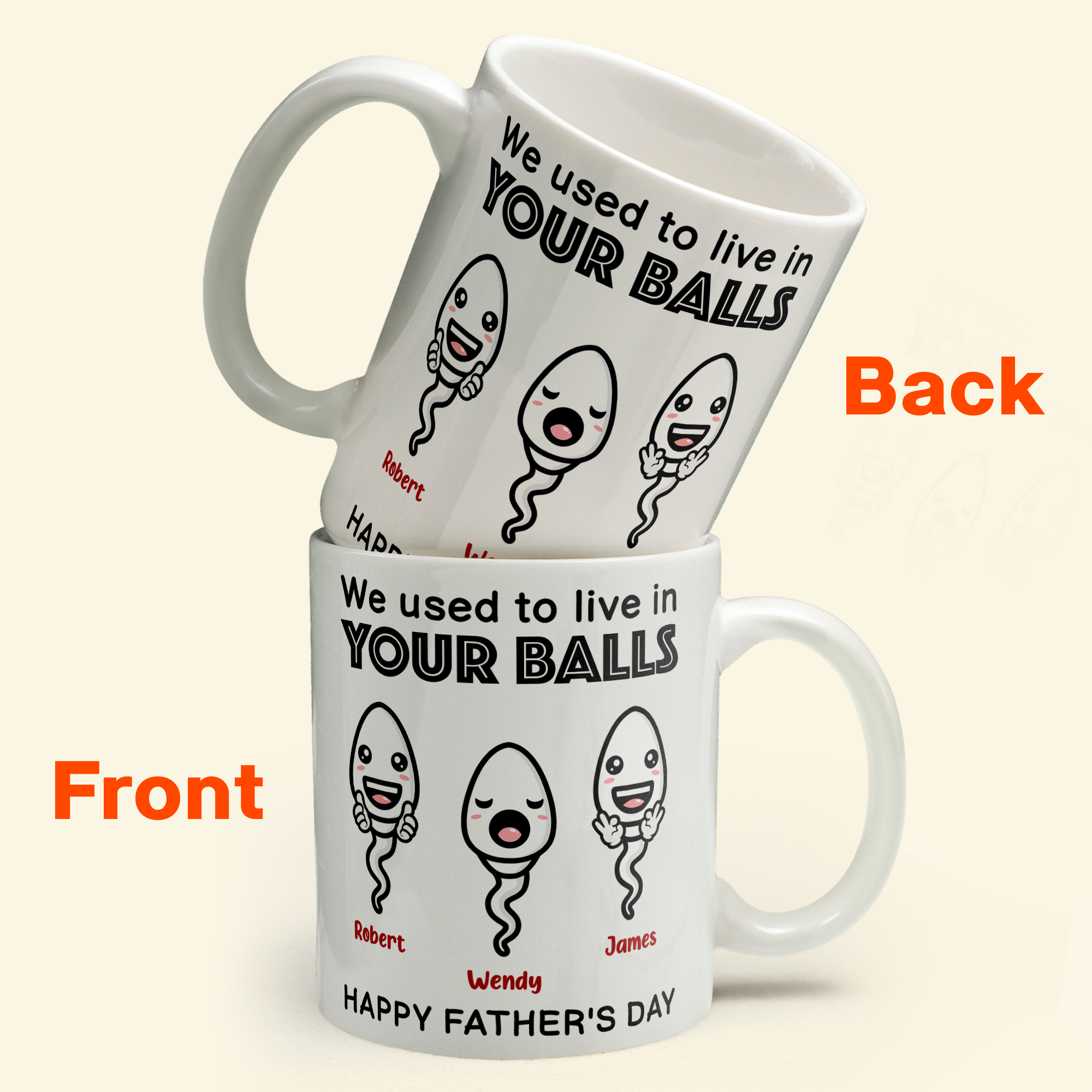 We Used To Live In Your Balls - Personalized Mug - Birthday Father's Day Gift For Dad, Step Dad - Gift From Sons, Daughters, Wife