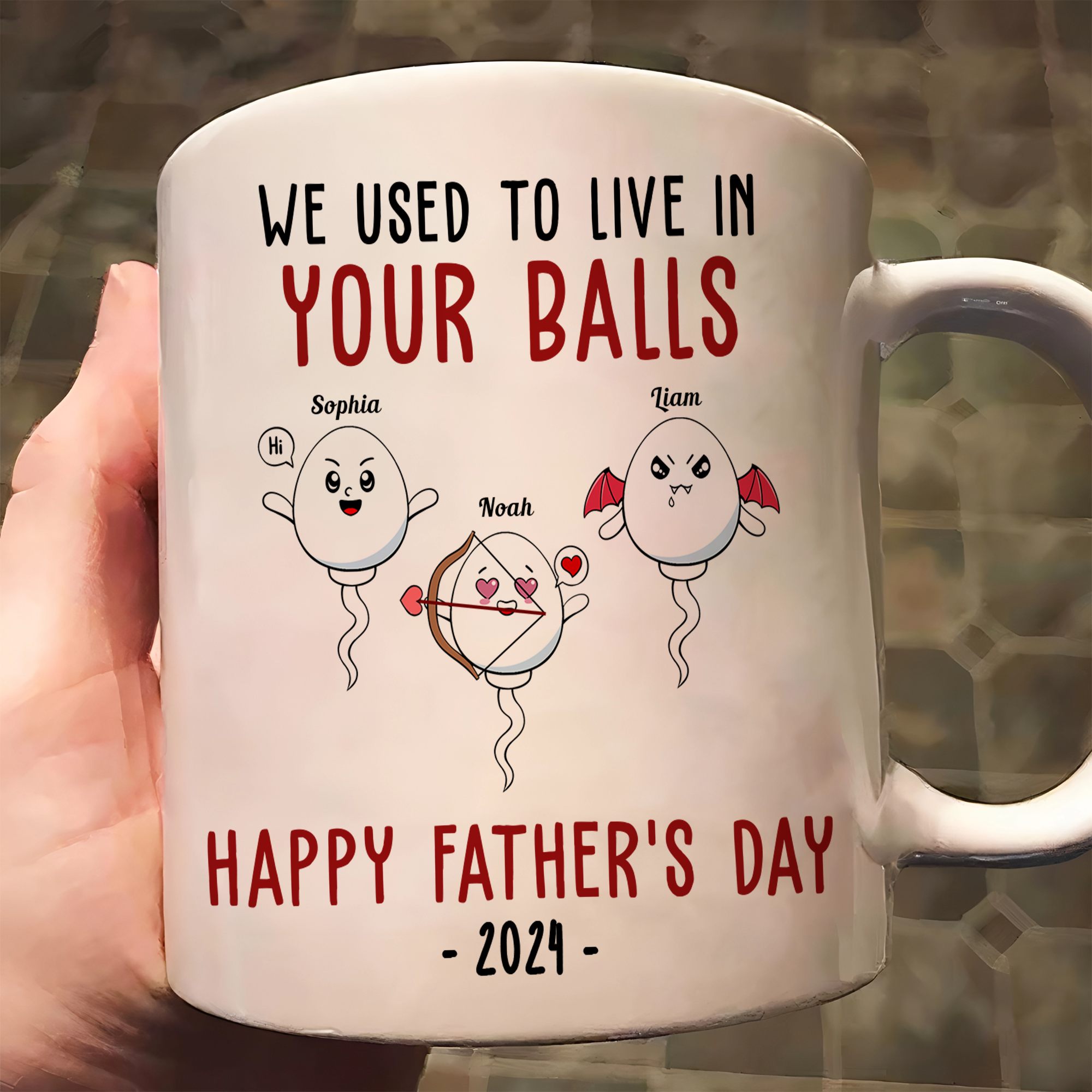 We Used To Lived In Your Balls Happy Father's Day 2024 - Personalized Mug