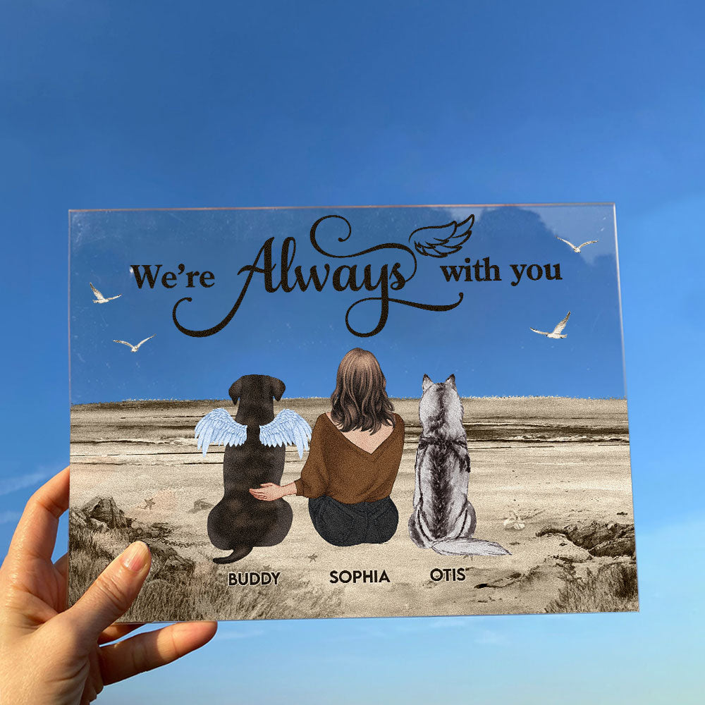 We're Always With You - Personalized Acrylic Plaque