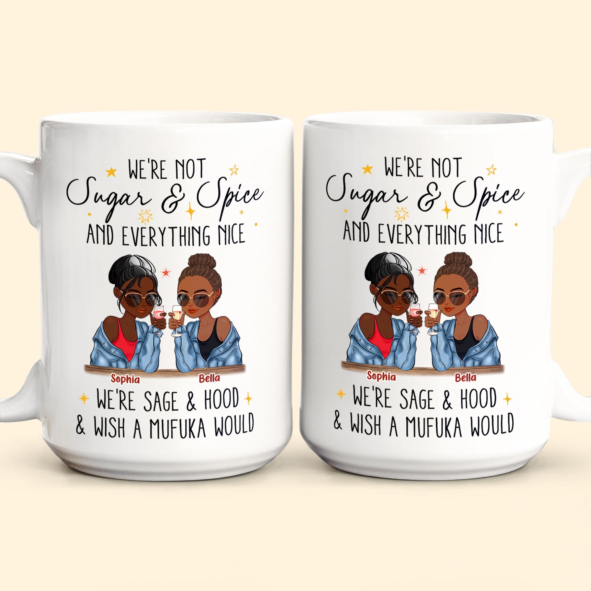 We're Not Sugar & Spice And Everything Nice - Personalized Mug