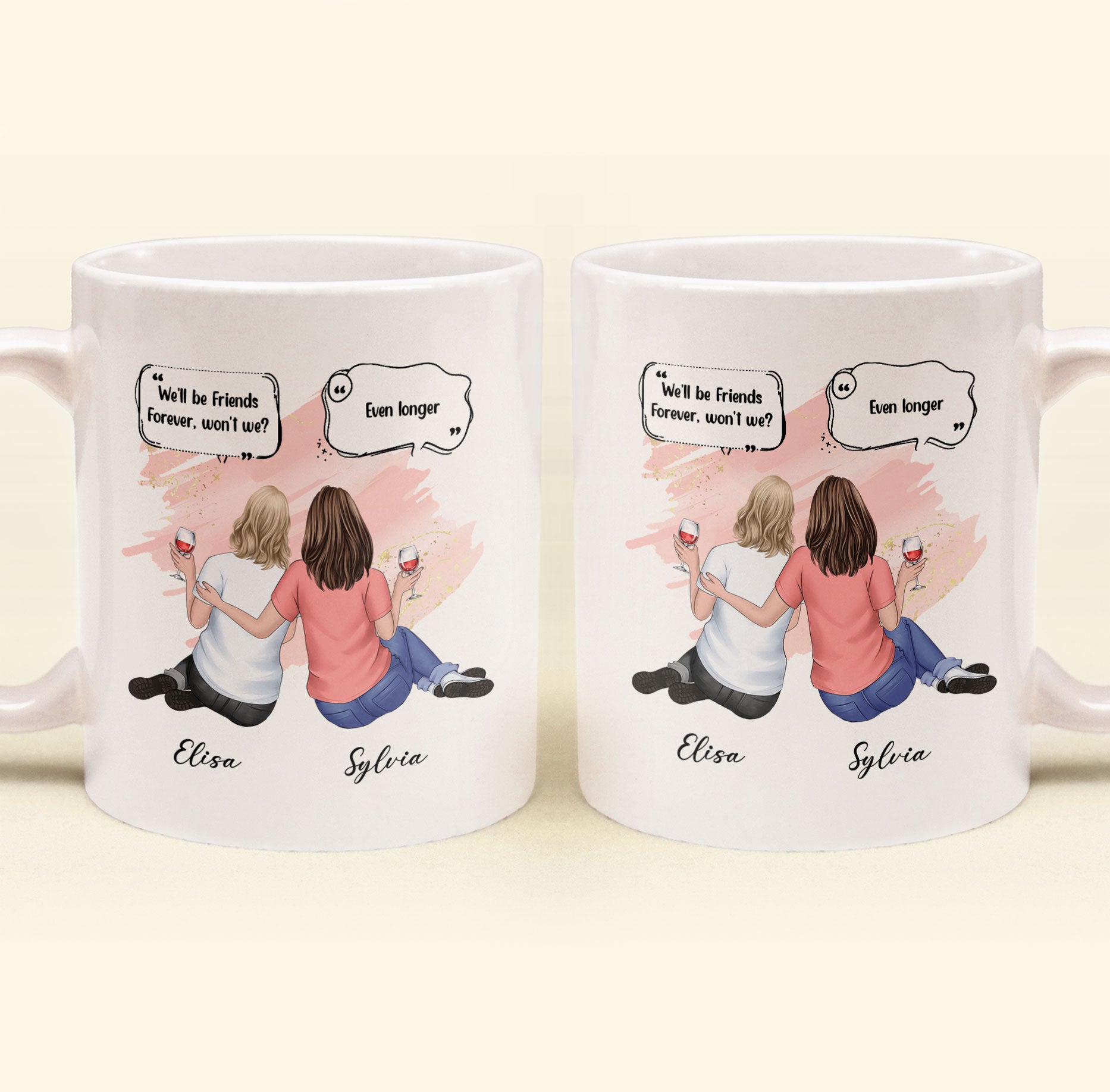 We'll Be Friends Forever - Personalized Mug