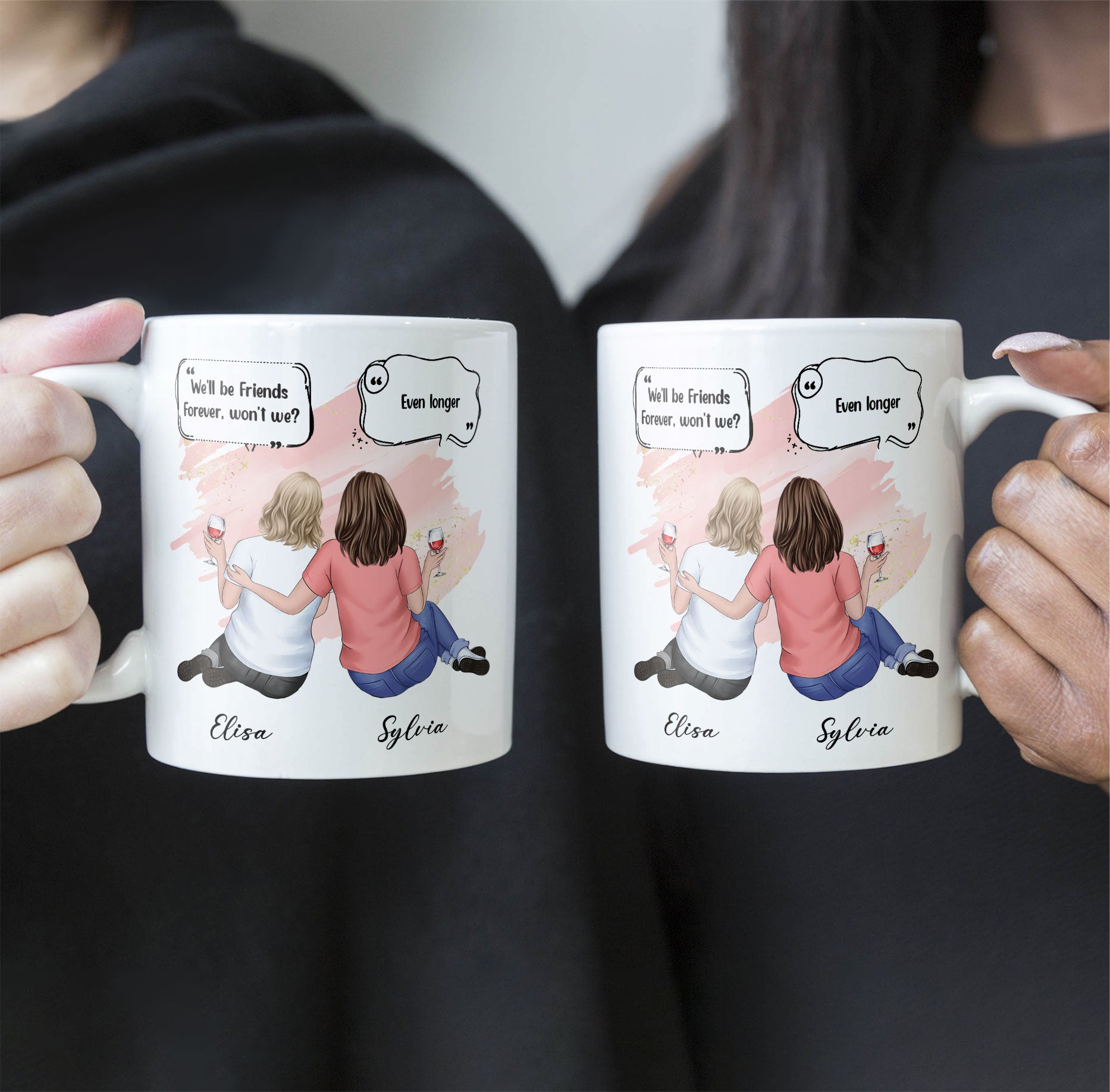 We'll Be Friends Forever - Personalized Mug