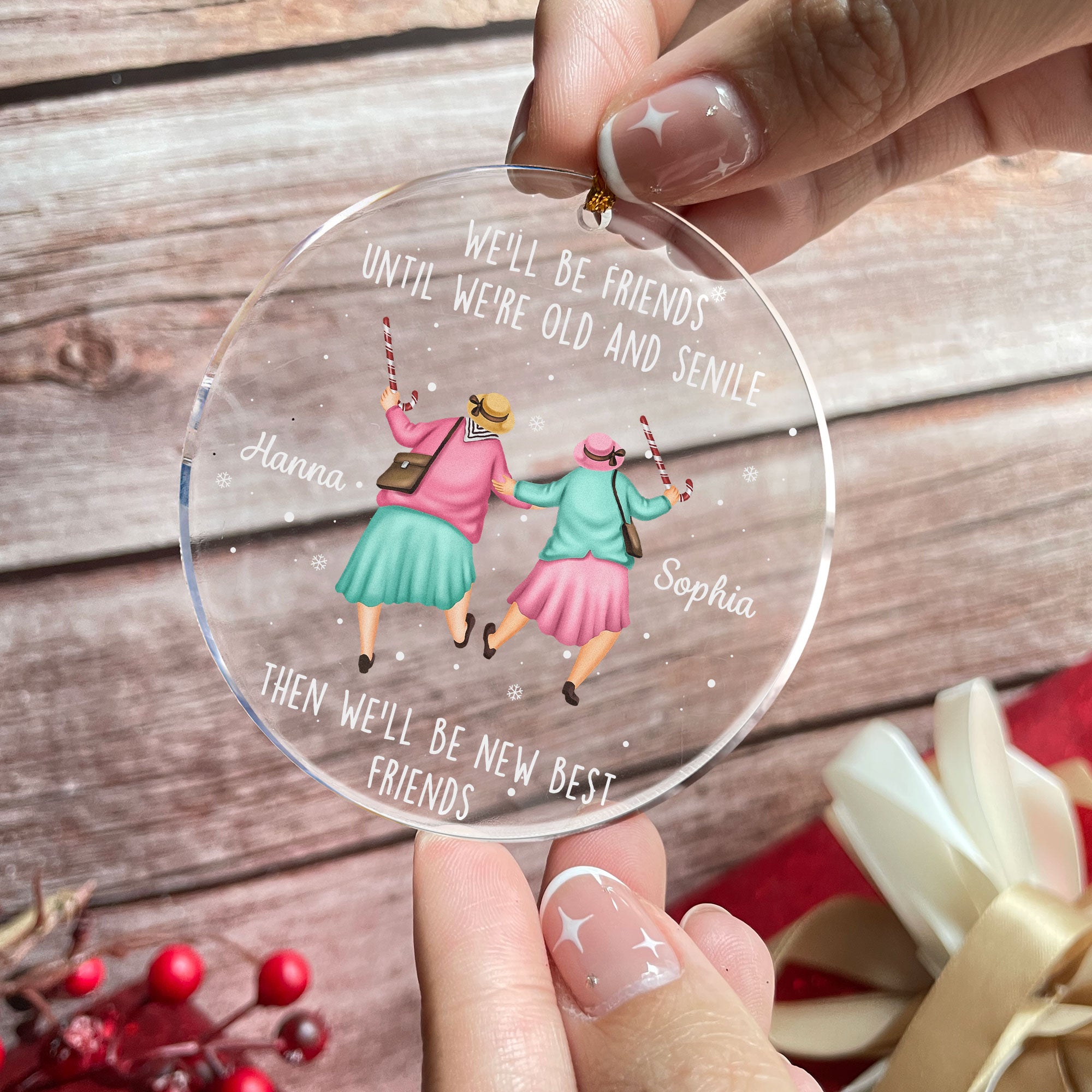 We'll Be Friends Until We're Old And Senile - Personalized Acrylic Ornament