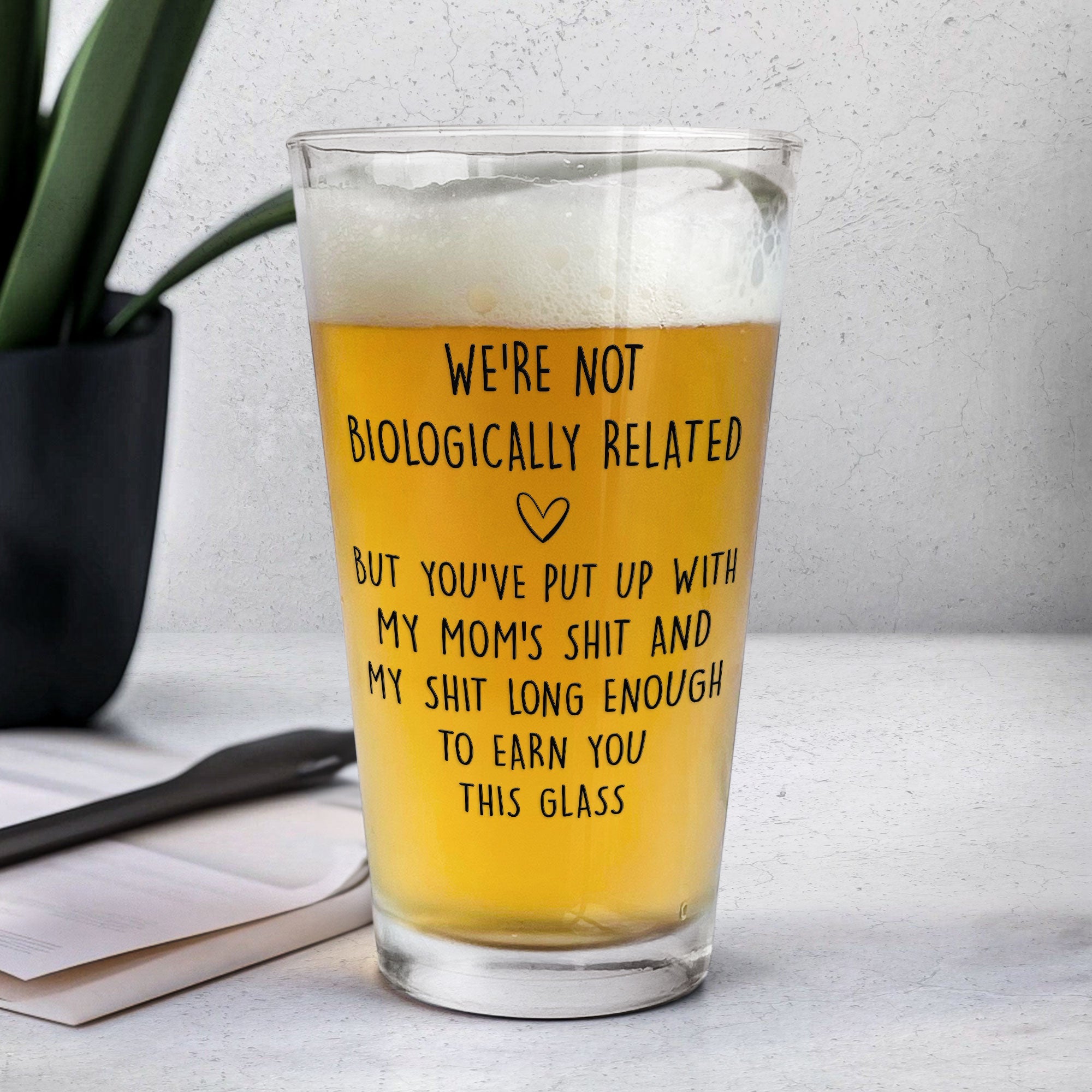 We're Not Biologically Related Bonus Dad Step Dad Gift - Personalized Beer Glass