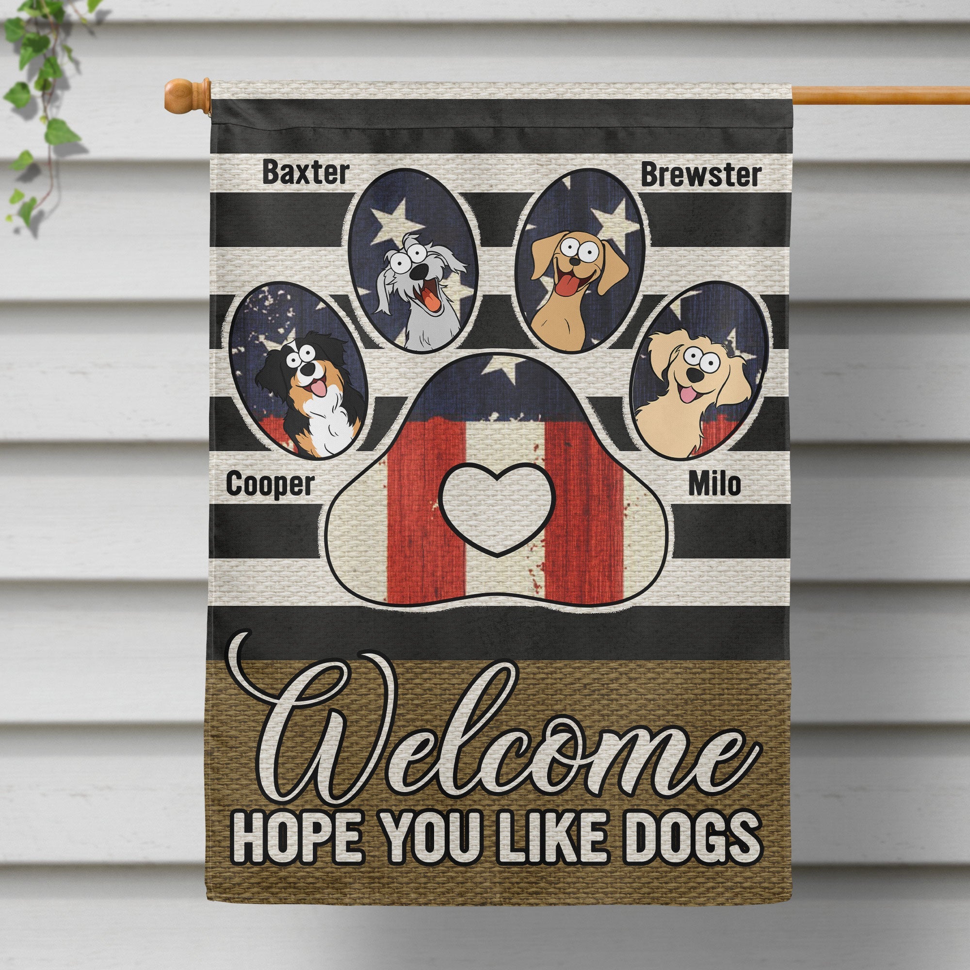 Welcome Flag Hope You Like Dogs - Personalized Flag