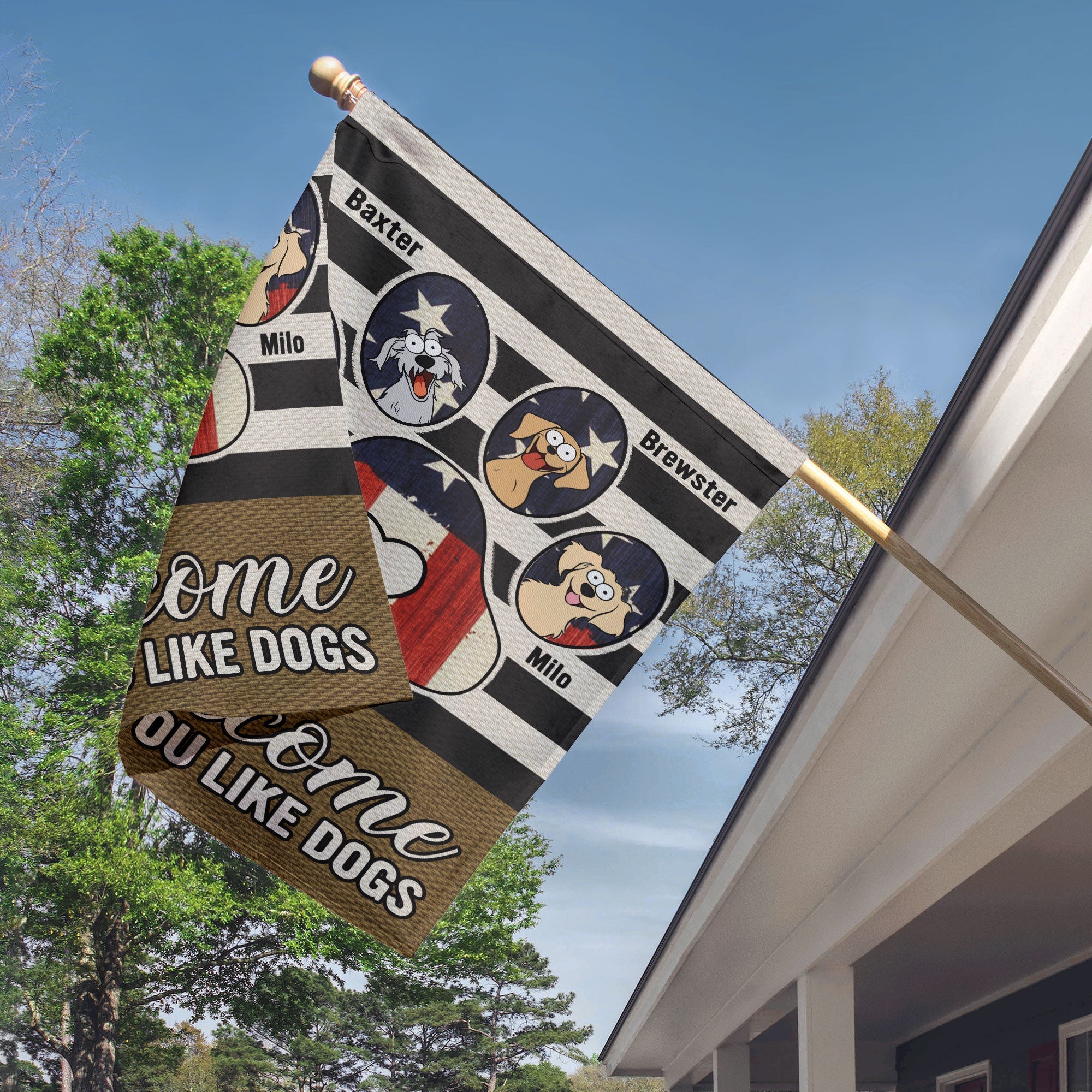 Welcome Flag Hope You Like Dogs - Personalized Flag