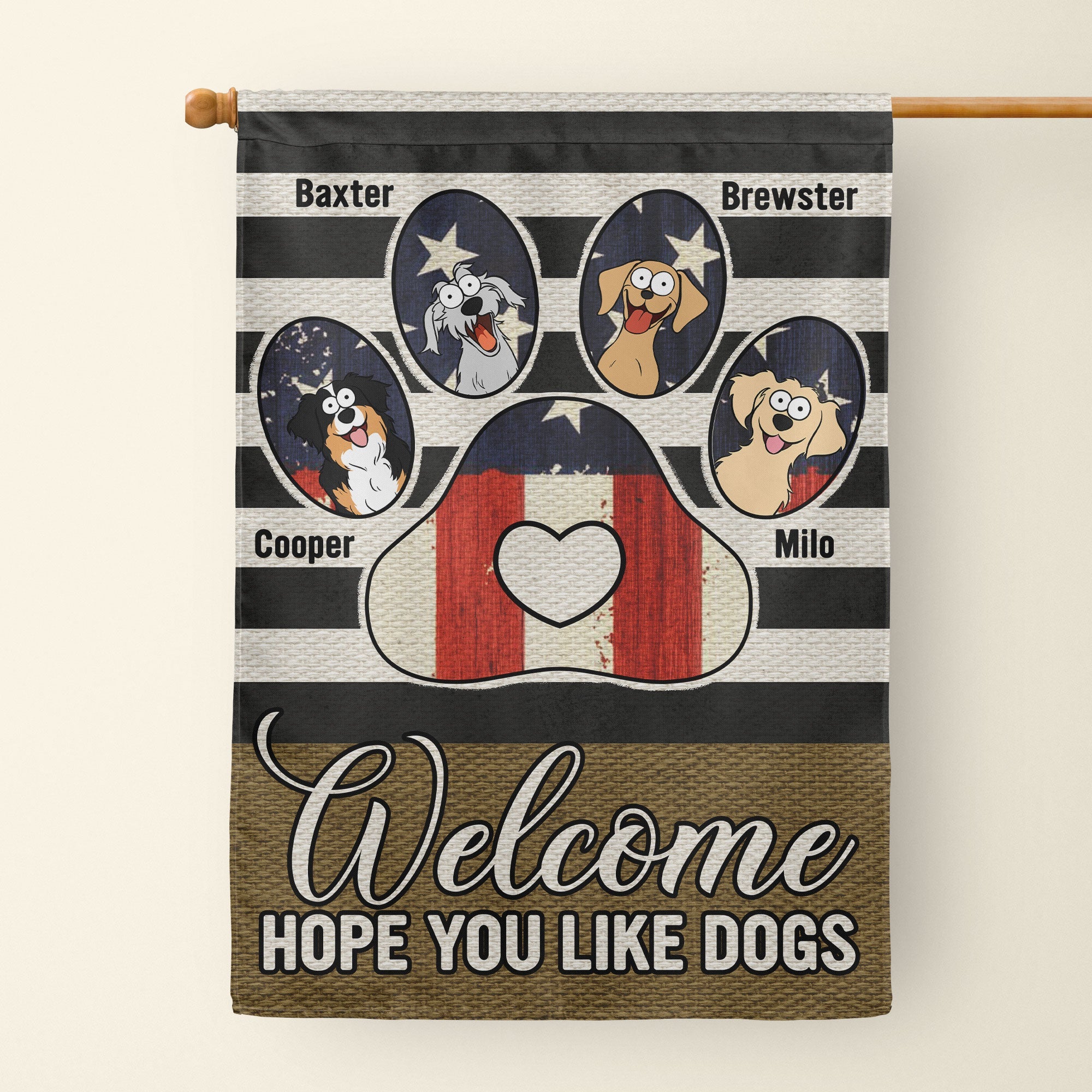 Welcome Flag Hope You Like Dogs - Personalized Flag