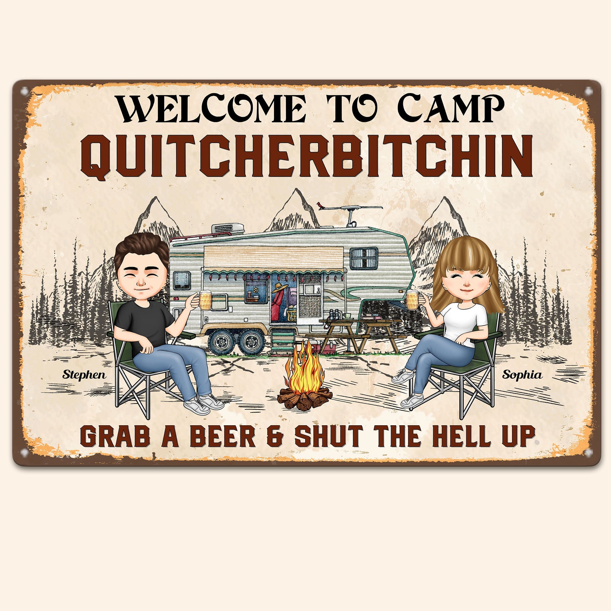 Welcome To Camp Quitcherbitchin - Personalized Metal Sign