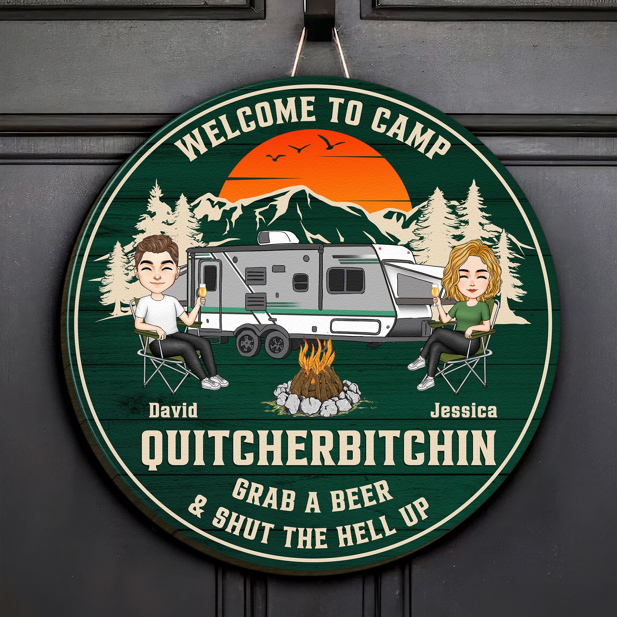 Welcome To Camp Quitcherbitching Grab A Beer & Shut The Hell Up - Personalized Wood Sign