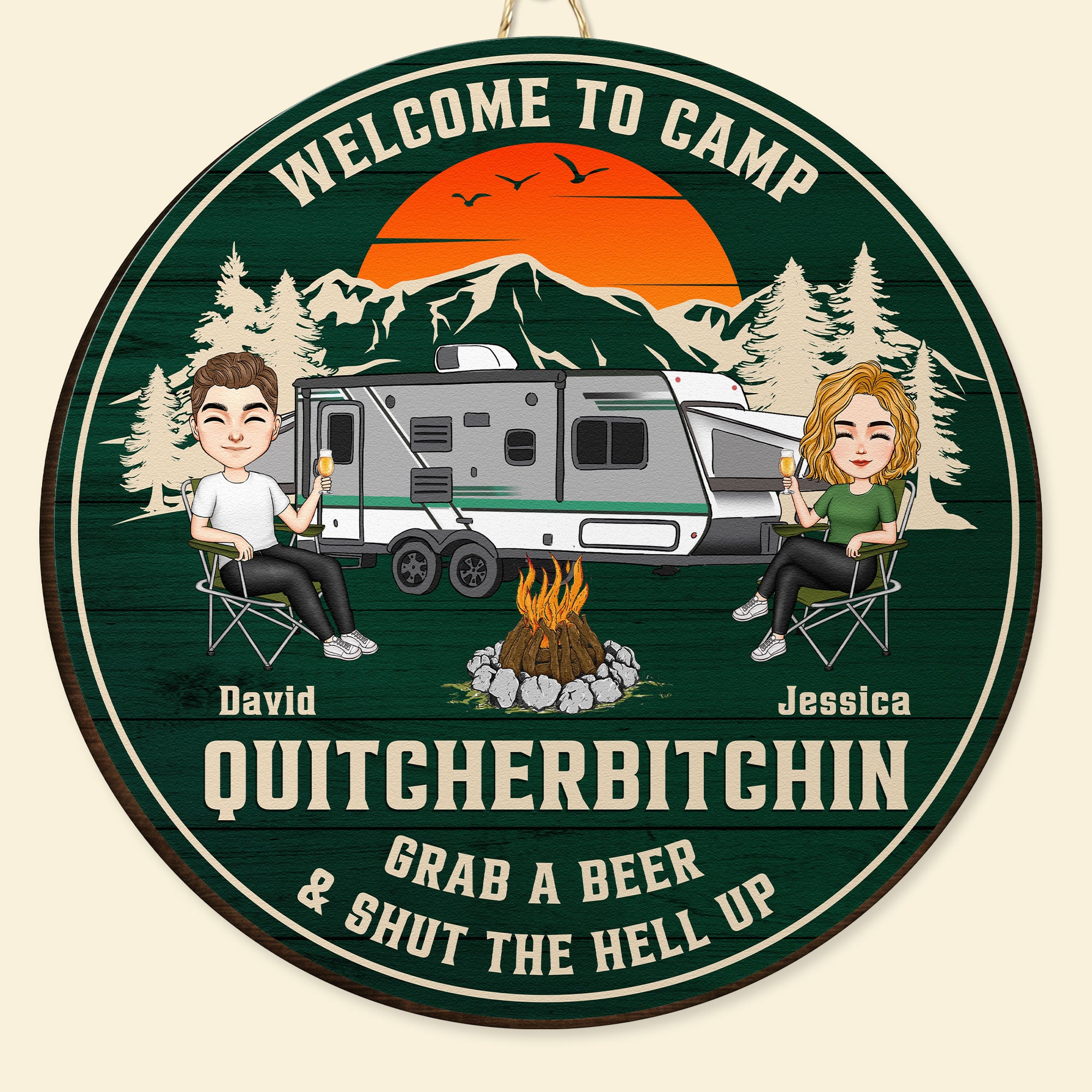 Welcome To Camp Quitcherbitching Grab A Beer & Shut The Hell Up - Personalized Wood Sign