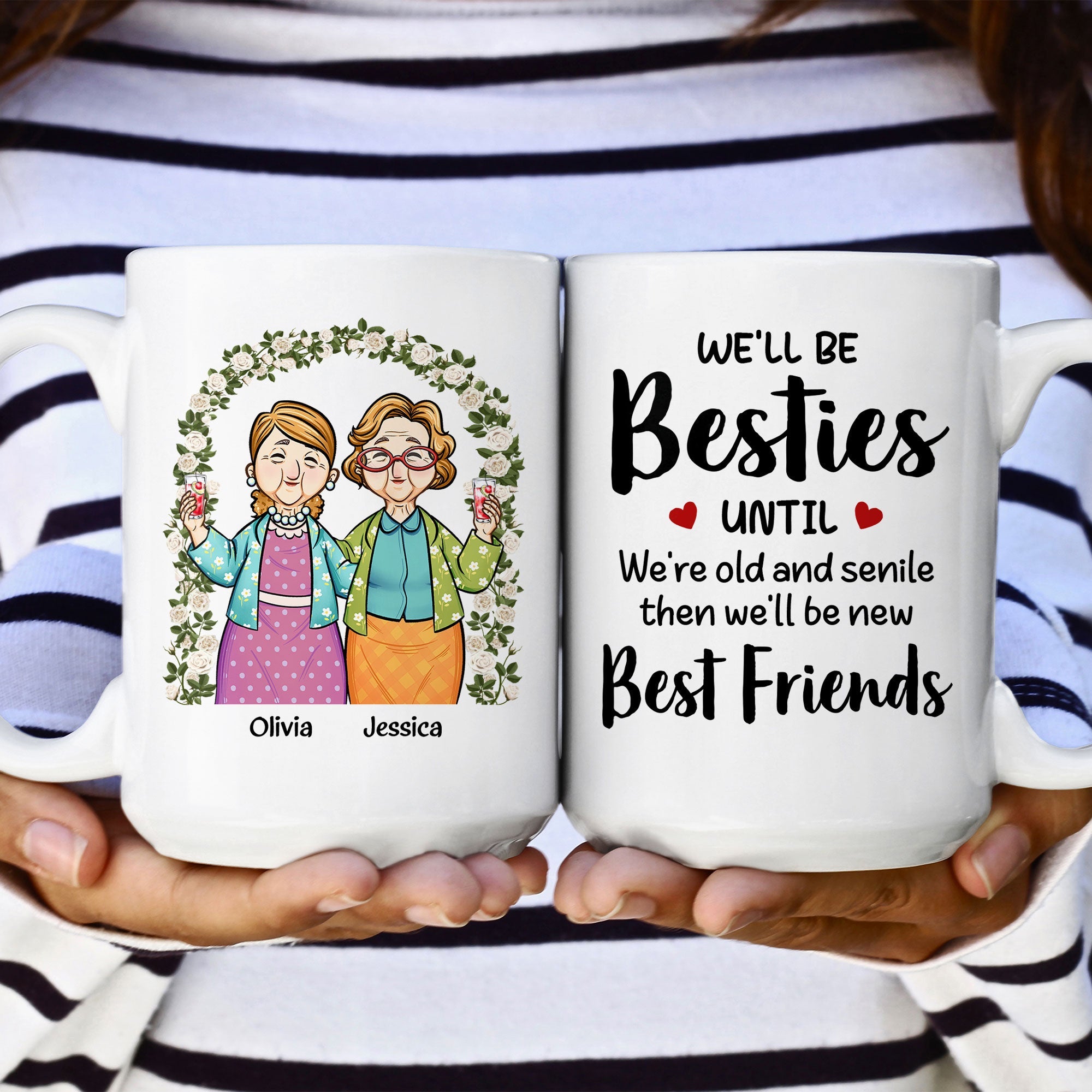 We'll Be Besties Until We're Old - Personalized Mug