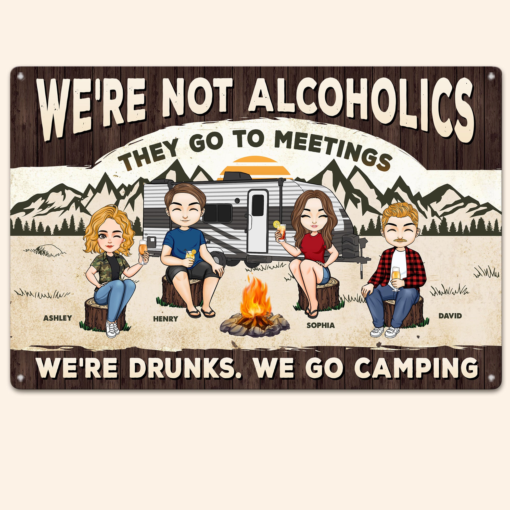 We're Drunks. We Go Camping. - Personalized Metal Sign