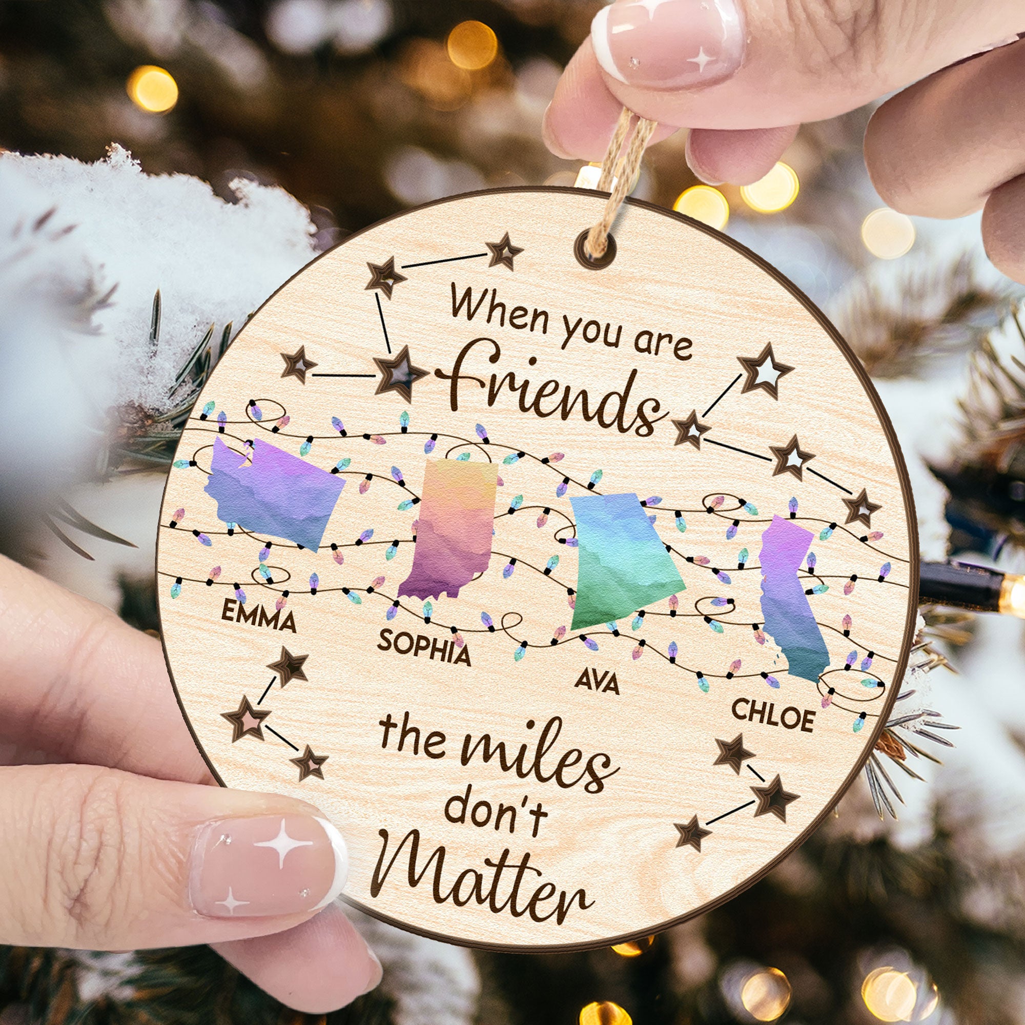 When Friends Are Family The Miles Don't Matter Custom States - Personalized Wooden Ornament