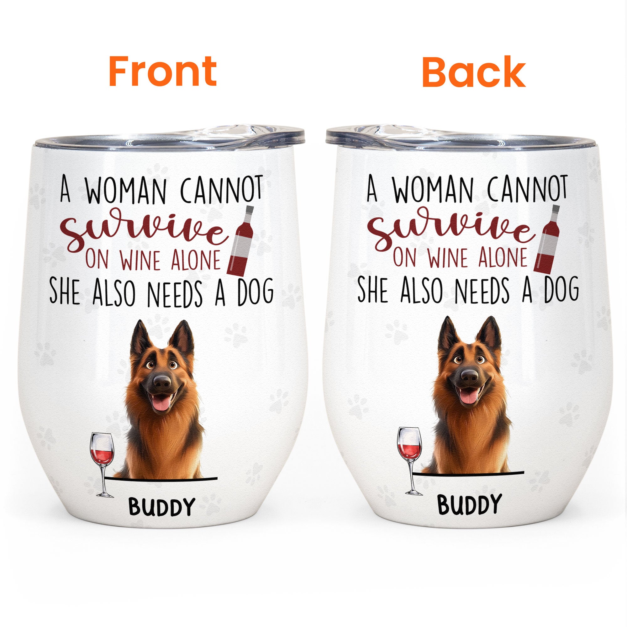 Woman Cannot Survive On Wine Alone - Personalized Wine Tumbler