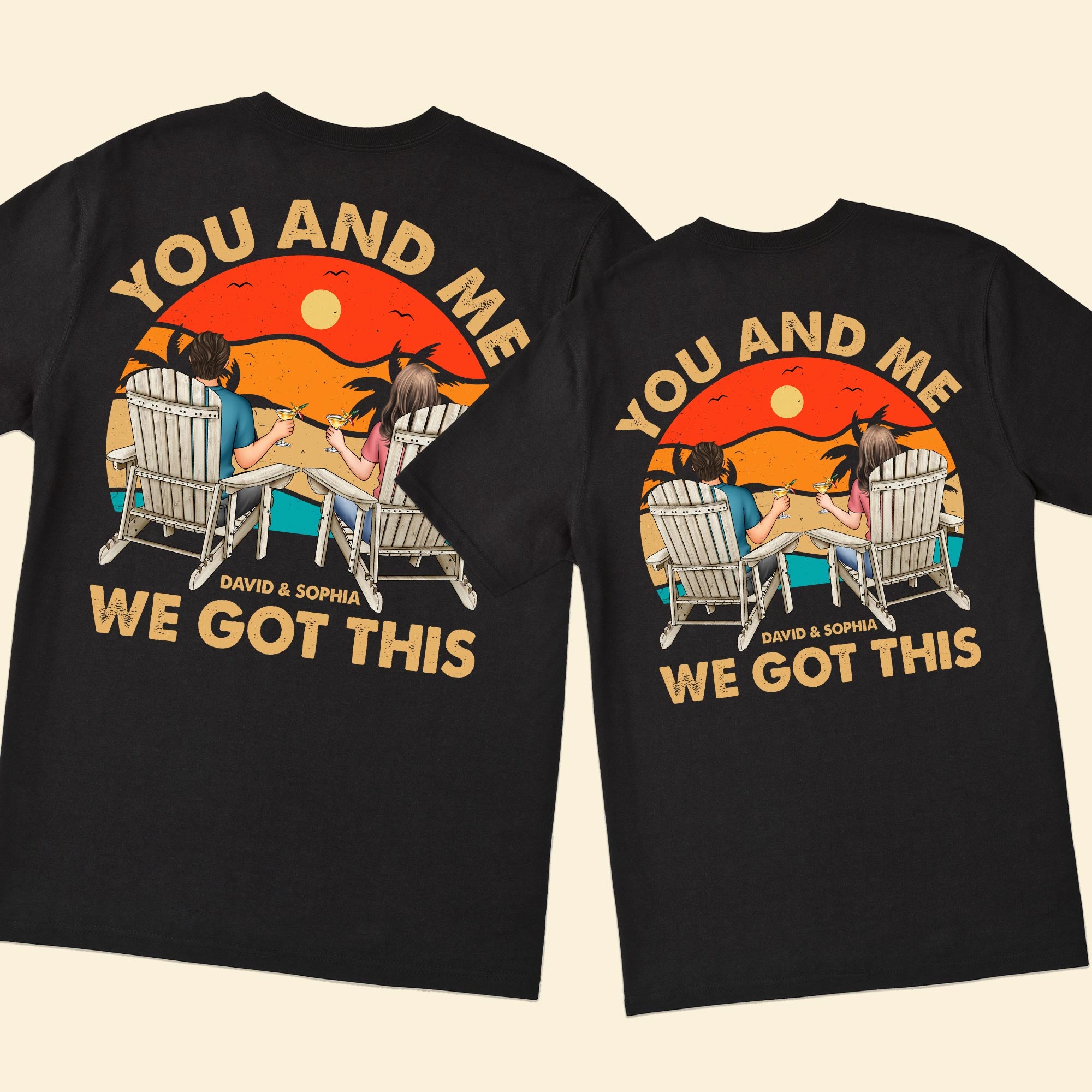 You And Me Got This - Personalized Couple Matching Back Printed Shirts