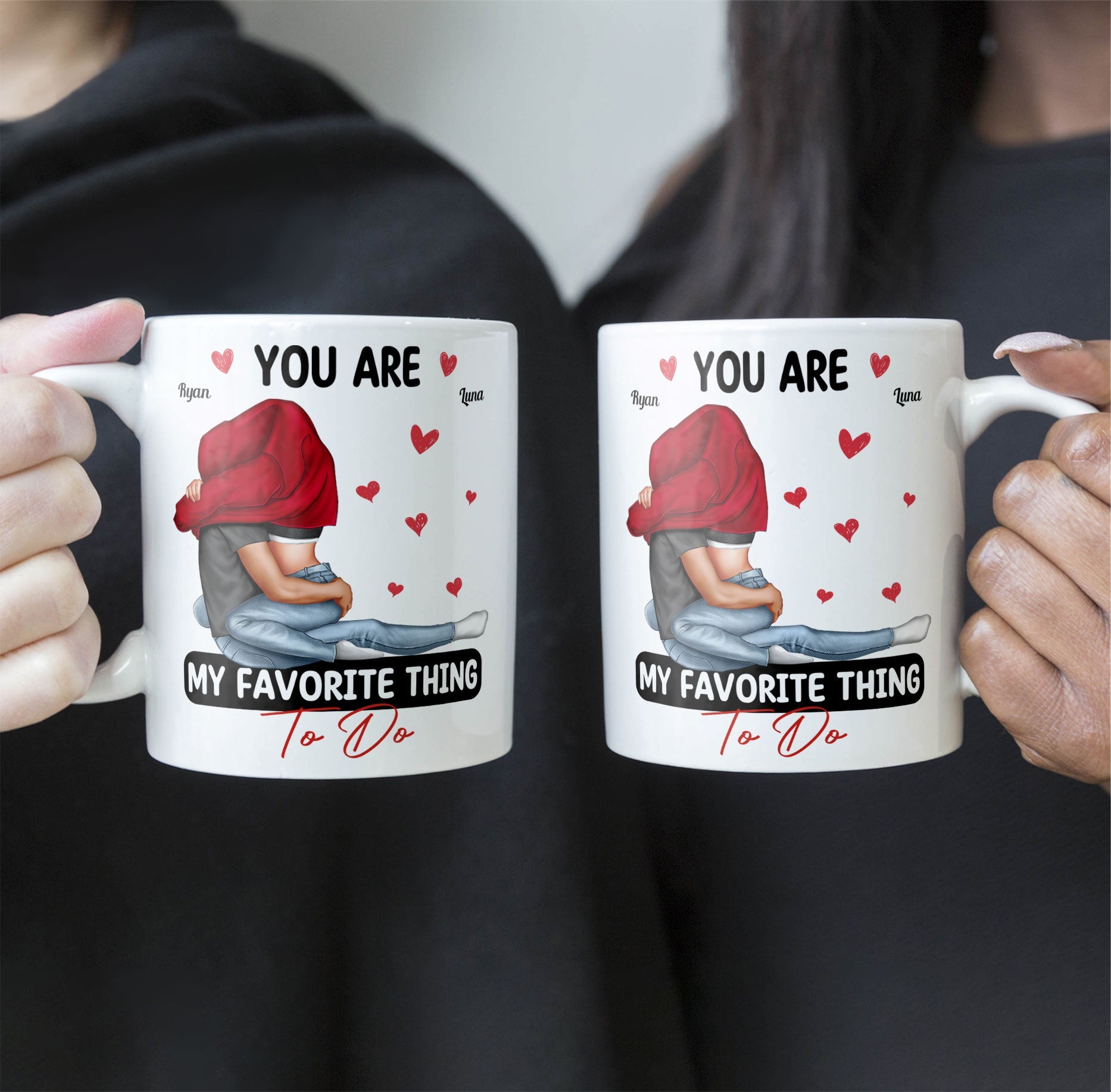 You Are My Favorite Thing To Do Couples - Personalized Mug