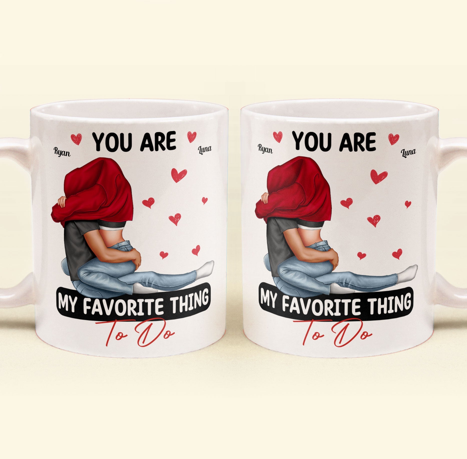 You Are My Favorite Thing To Do Couples - Personalized Mug