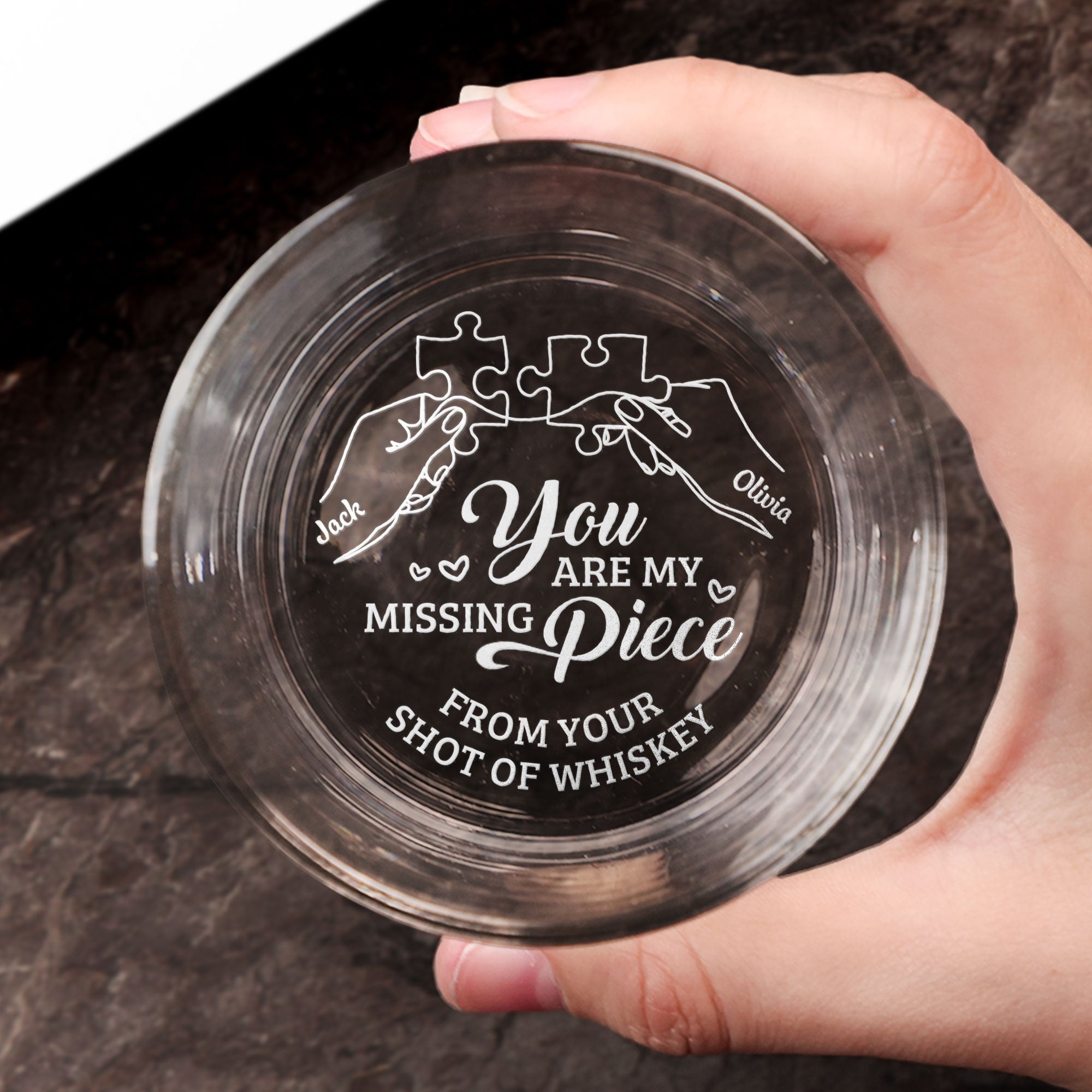 You Are My Missing Piece - Personalized Engraved Whiskey Glass