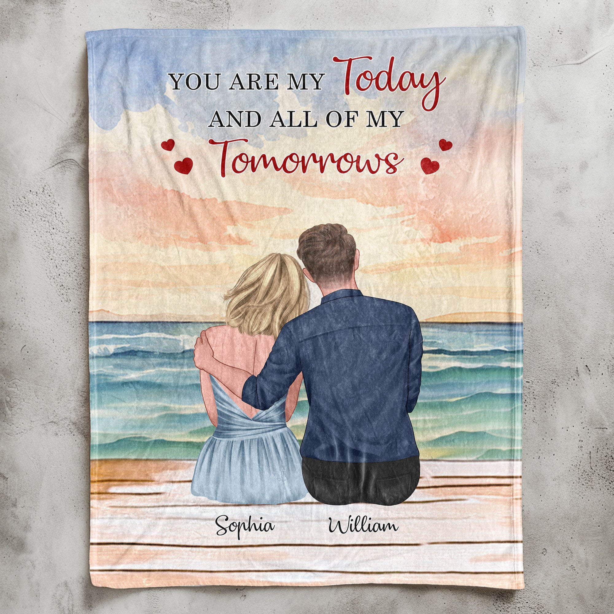 You Are My Today And All Of My Tomorrows - Personalized Blanket