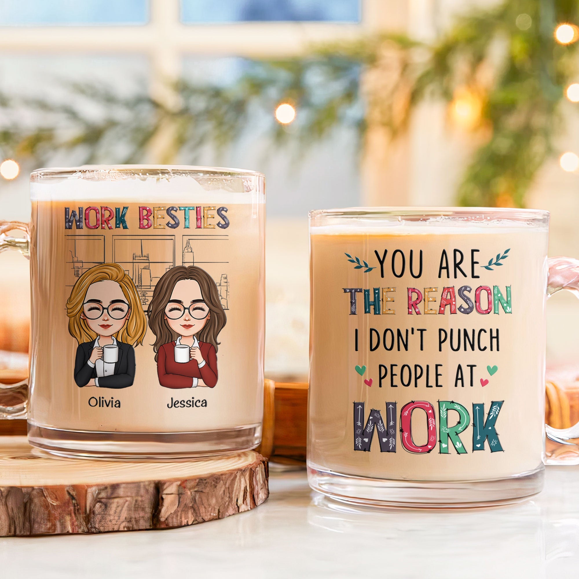 You Are The Reason I Don't Punch People At Work - Personalized Glass Mug